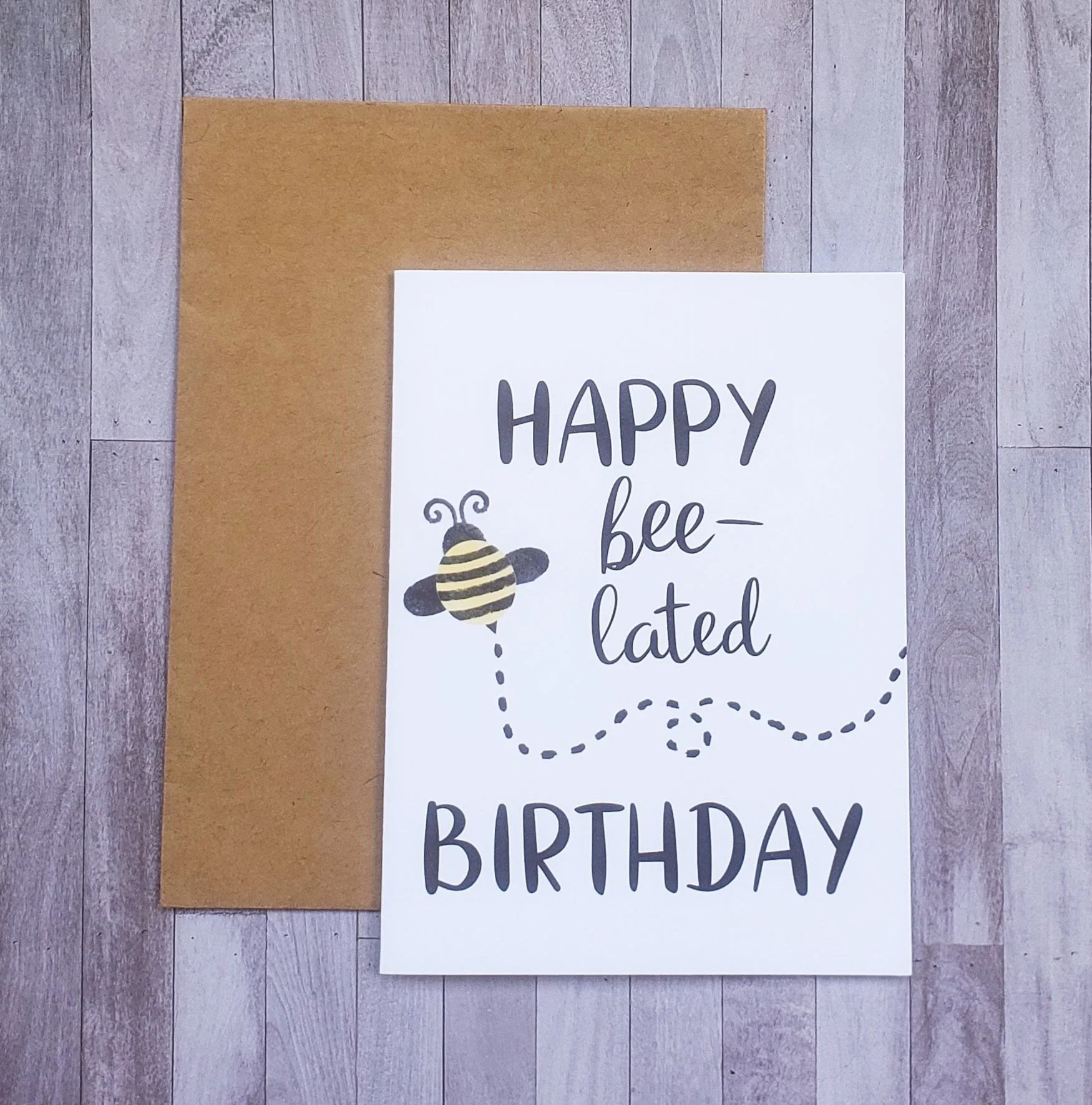Belated Bee Birthday Card