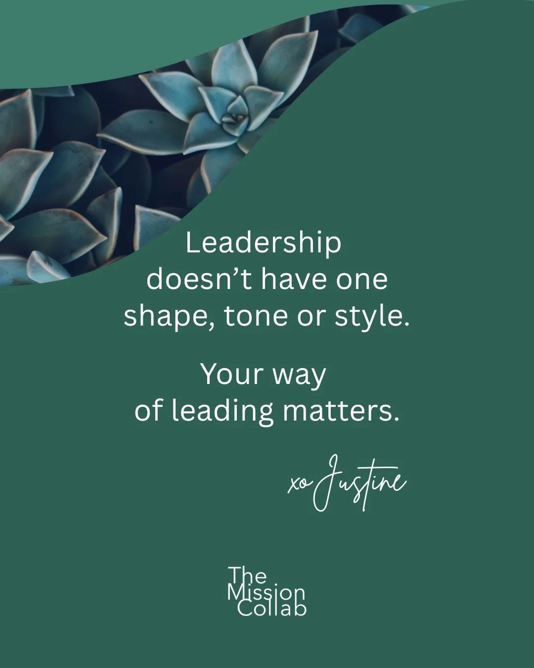 Different situations call for different kinds of leaders. There&rsquo;s no single way to lead. Lead like you.

xo Justine
P.S. Read the whole post &quot;What is Leadership, Really?&quot; at missioncollab.org