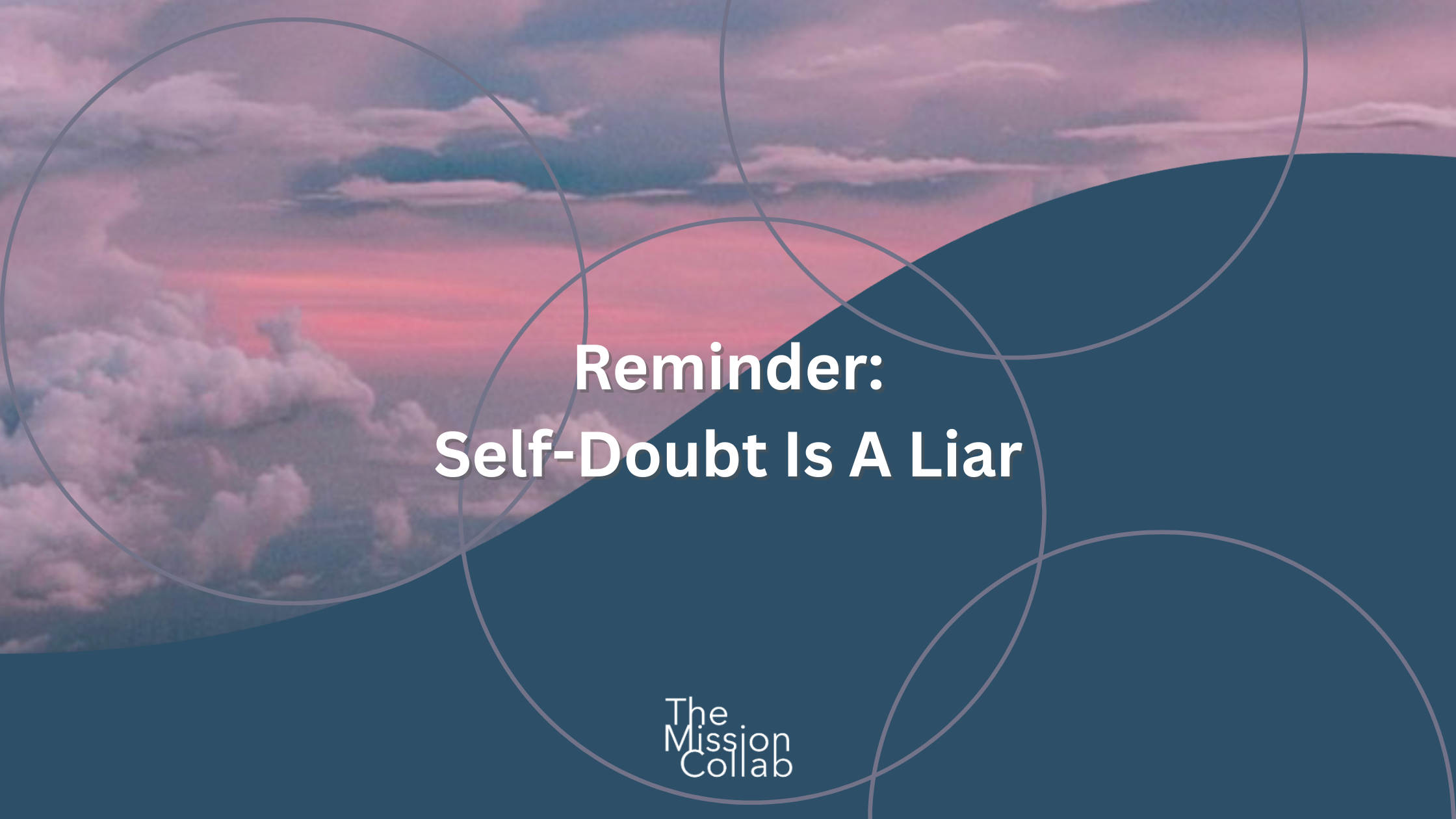 Reminder: Self-Doubt Is A Liar