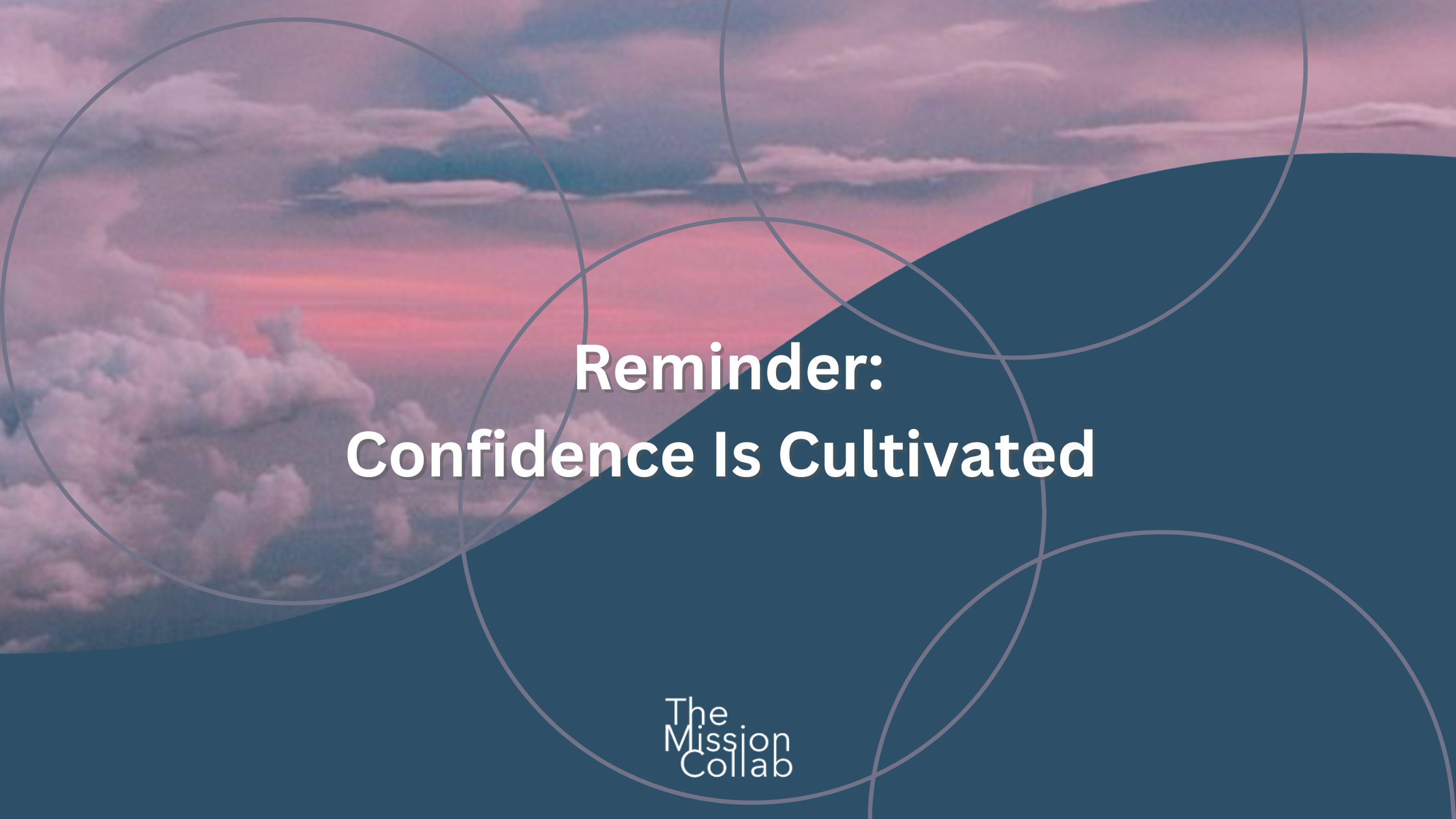 Reminder: Confidence Is Cultivated