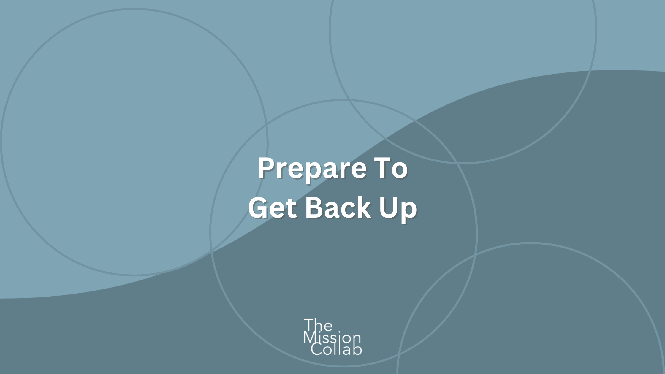 Prepare To Get Back Up