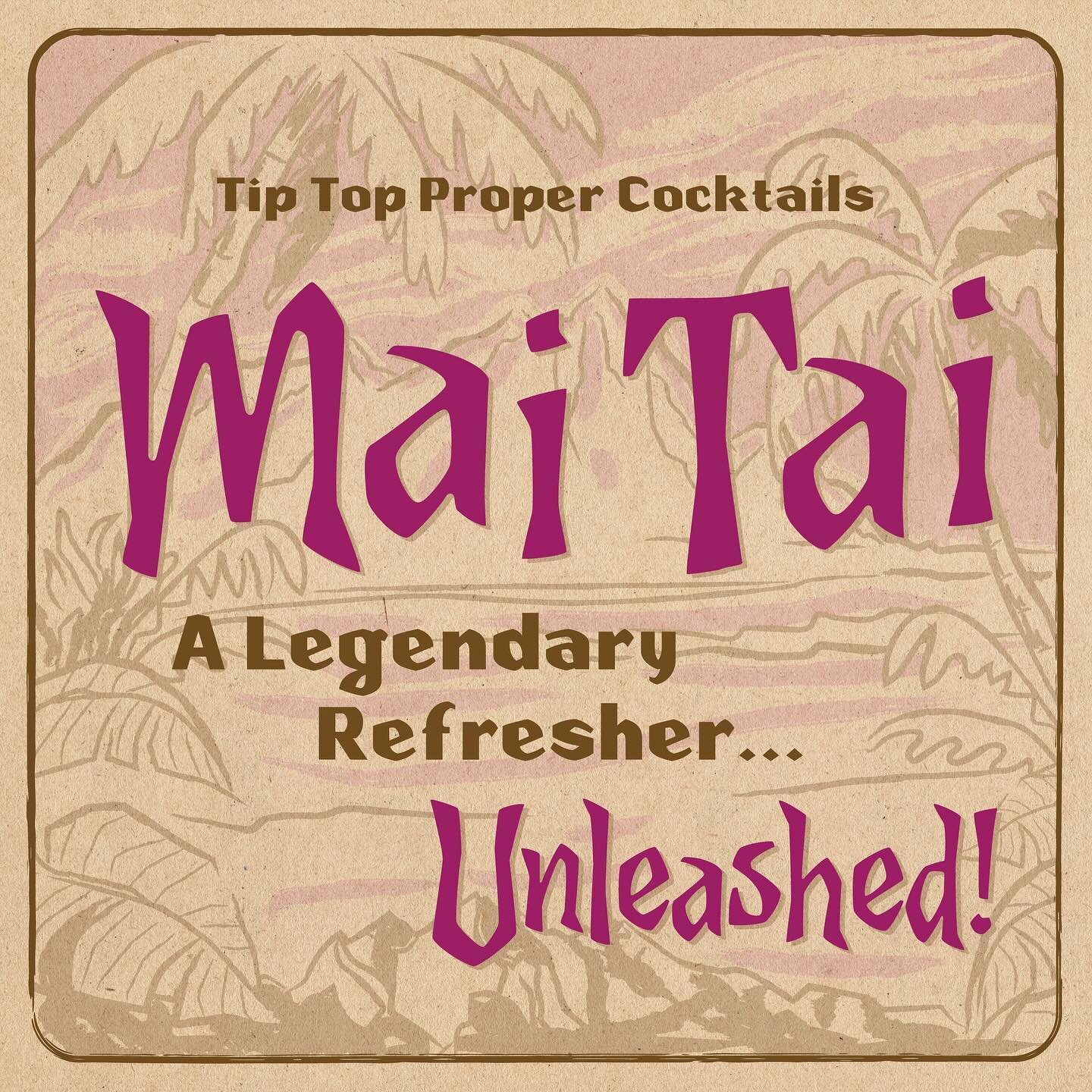 Mai Tai launch campaign work for @tiptoppropercocktails 🍹