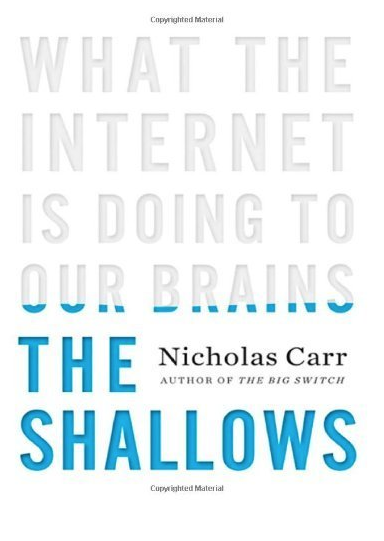 Book cover of Nicholas Carr’s The Shallows: What the Internet Is Doing to Our Brains