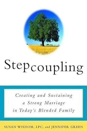 Book cover for StepCoupling: Creating and Sustaining a Strong Marriage in Today’s Blended Family by Susan Wisdom, LPC, and Jennifer Green, featuring a tree in a field.