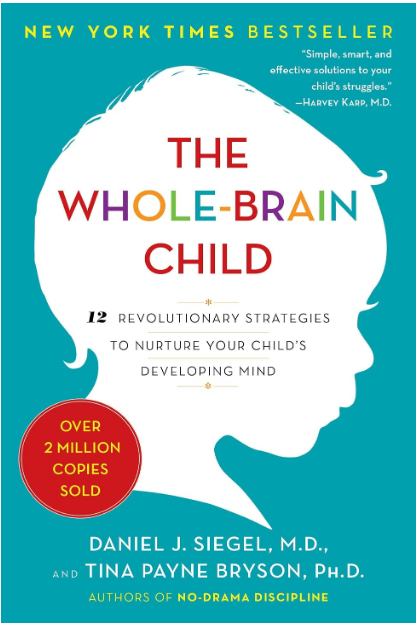Book cover of The Whole-Brain Child by Daniel J. Siegel, M.D., and Tina Payne Bryson, Ph.D., featuring a white child silhouette on a teal background.
