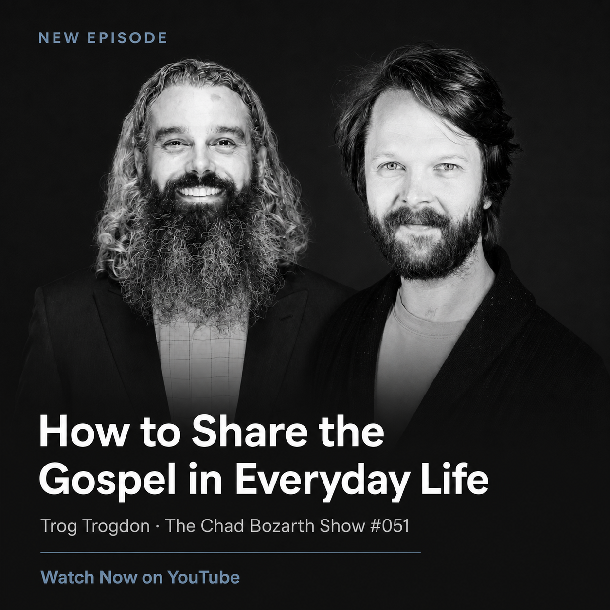 Trog Trogdon on The Chad Bozarth Show Episode 51 discussing how to share the Gospel in everyday life