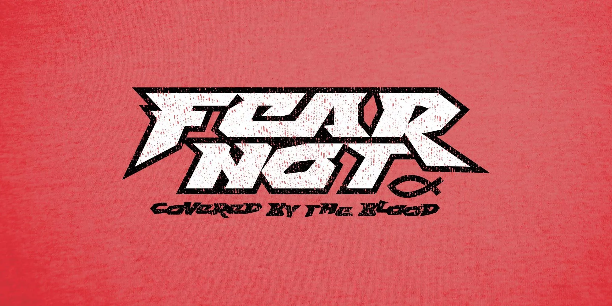 Fear Not: The Command We Need Every Day