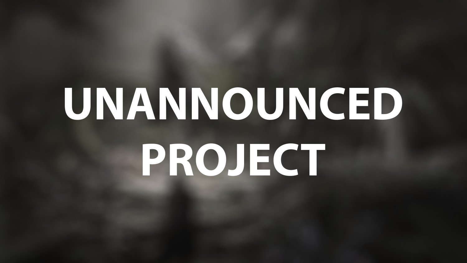 Unannounced Project