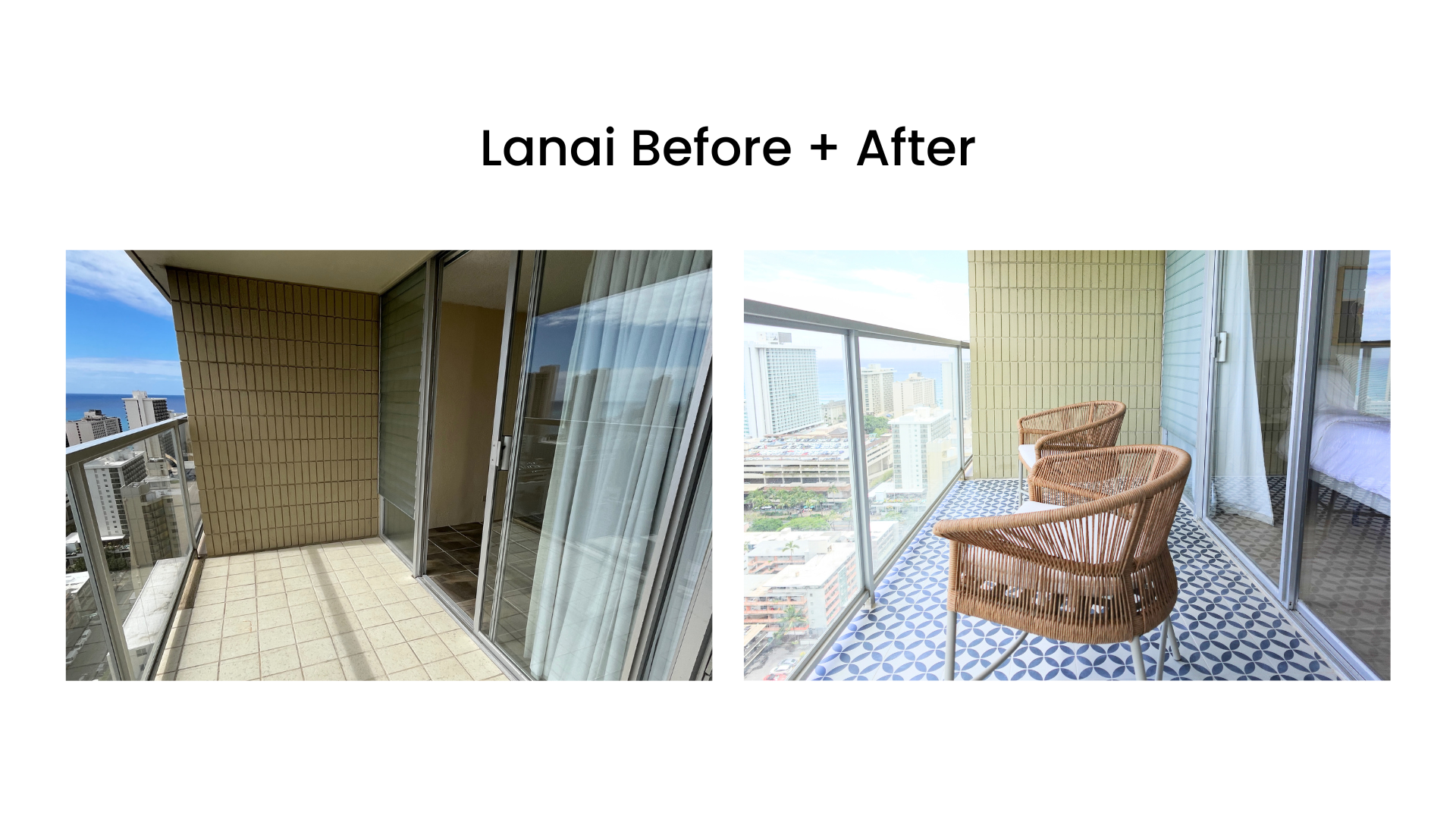 Before and after images of a lanai. Left shows an empty lanai with beige tiles and a city view. Right shows the lanai after renovation with patterned tiles, wicker chairs, and the same city view.