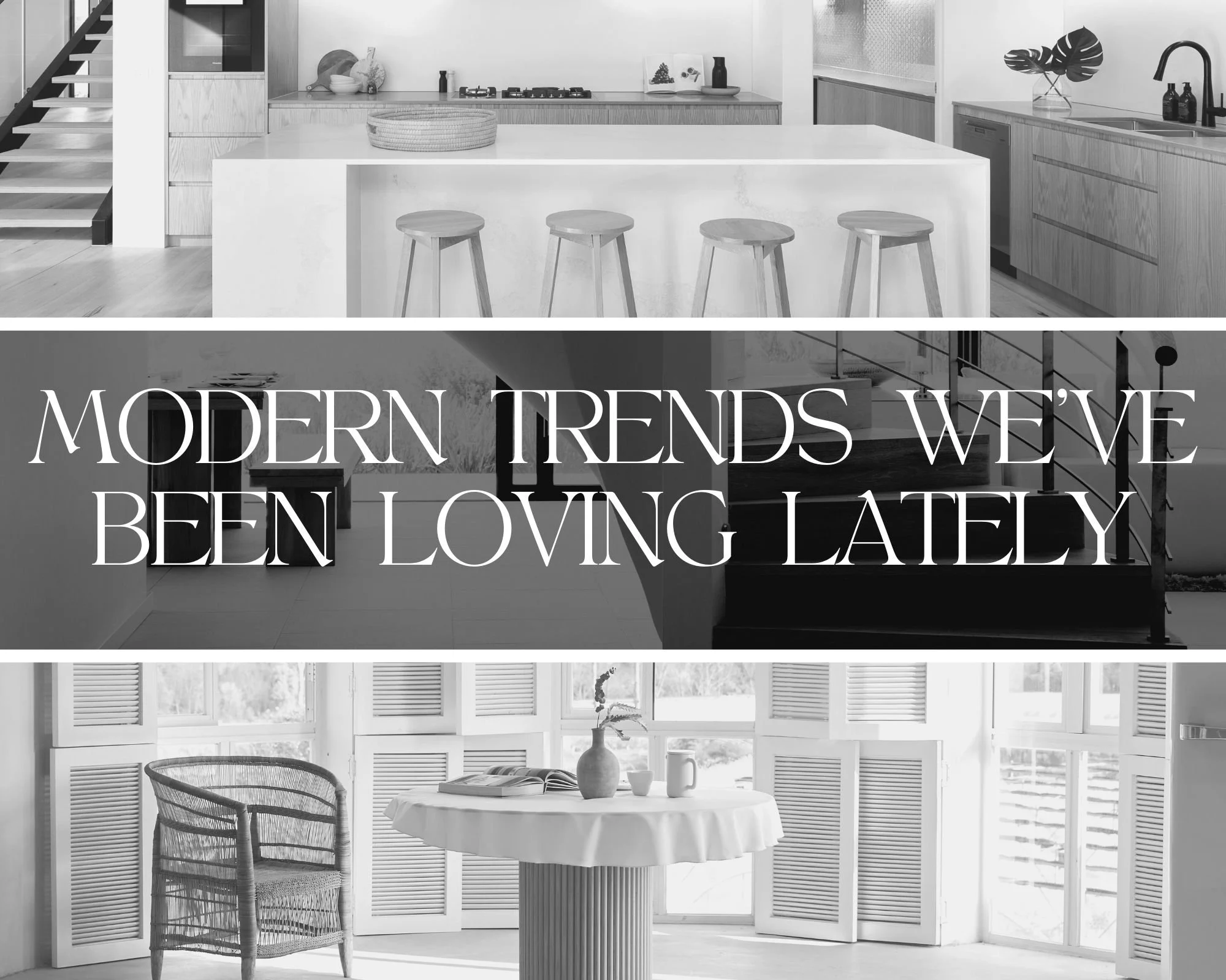 Modern Trends We’ve Been Loving
