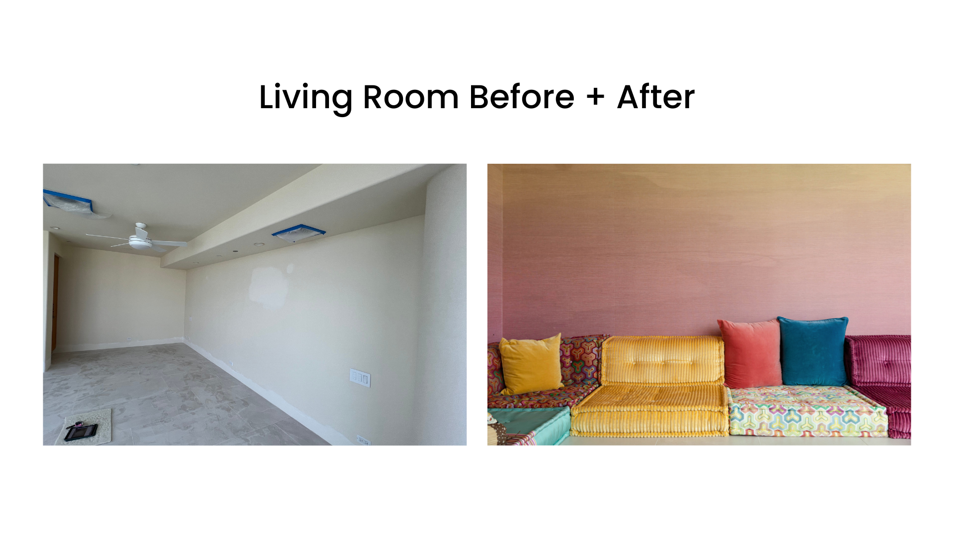 Comparison image of a living room before and after renovation; left side shows an empty room with bare walls, right side shows a colorful, decorated room with vibrant furniture.
