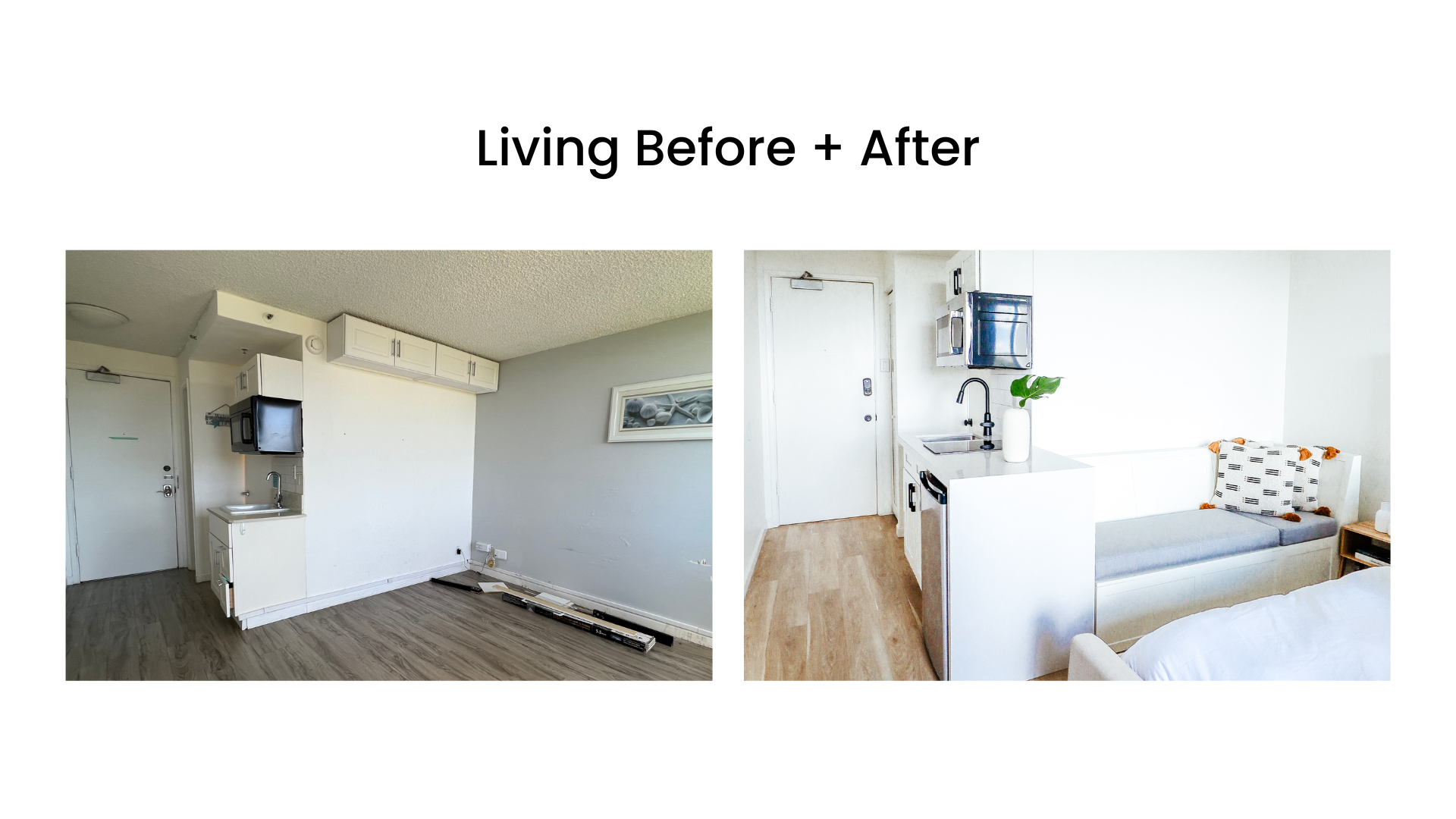 Before and after renovation of a small living space; left image shows bare room with basic kitchenette, right image shows updated space with modern design, new flooring, and compact living area with couch and cushions.