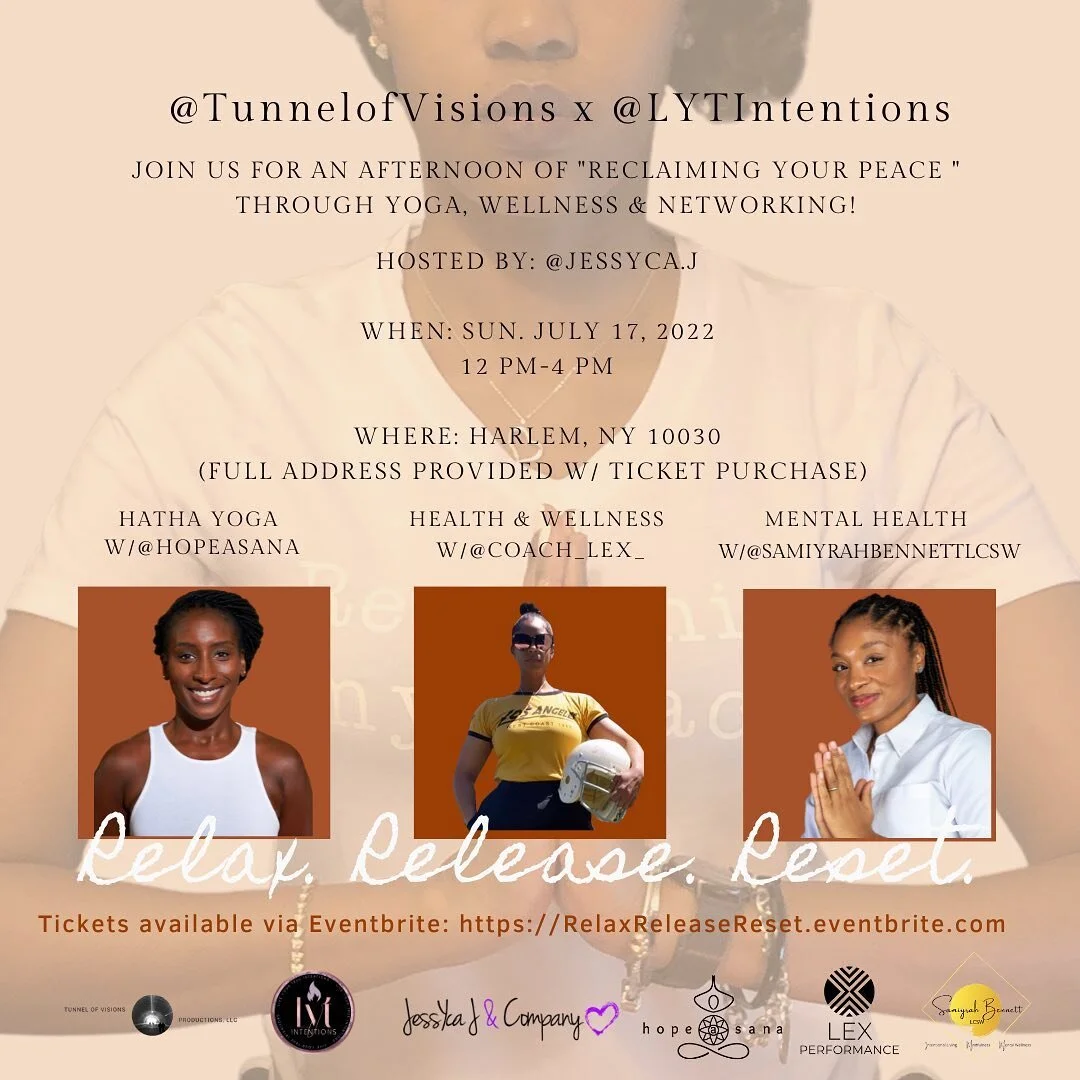 🧘🏾&zwj;♀️ It's time to Relax, Release and Reset.... 

Join us for an afternoon of "Reclaiming your Peace " through Yoga, Wellness &amp; Networking!

SUNDAY JULY 17,2022

12-4PM

Hosted by @jessyca.j 

CEO of Tunnel of Visions, LLC &amp; J
