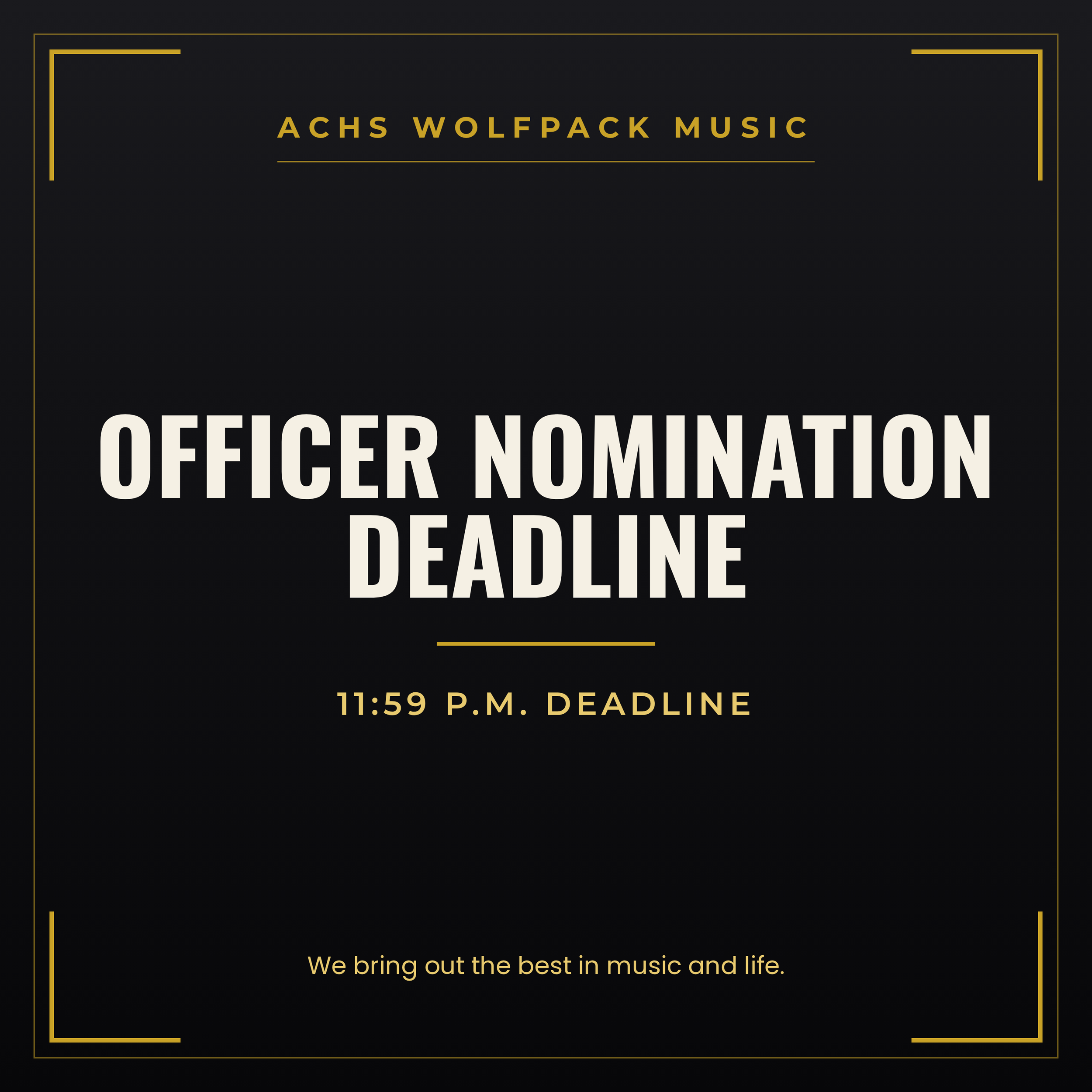 Officer Nomination Deadline — 11:59 p.m.