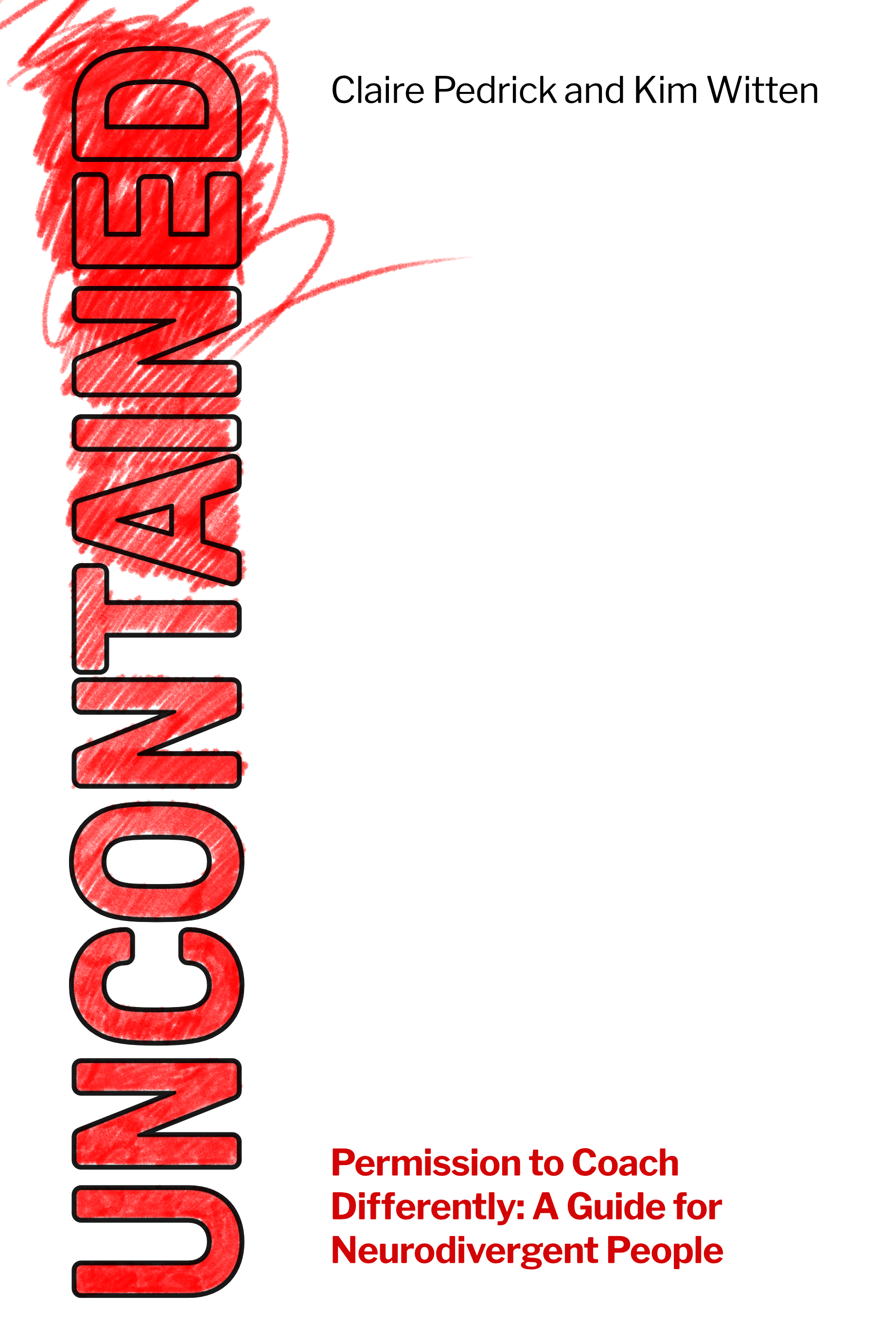Uncontained book cover featuring red colouring that starts clean and gets messy and outside the lines.