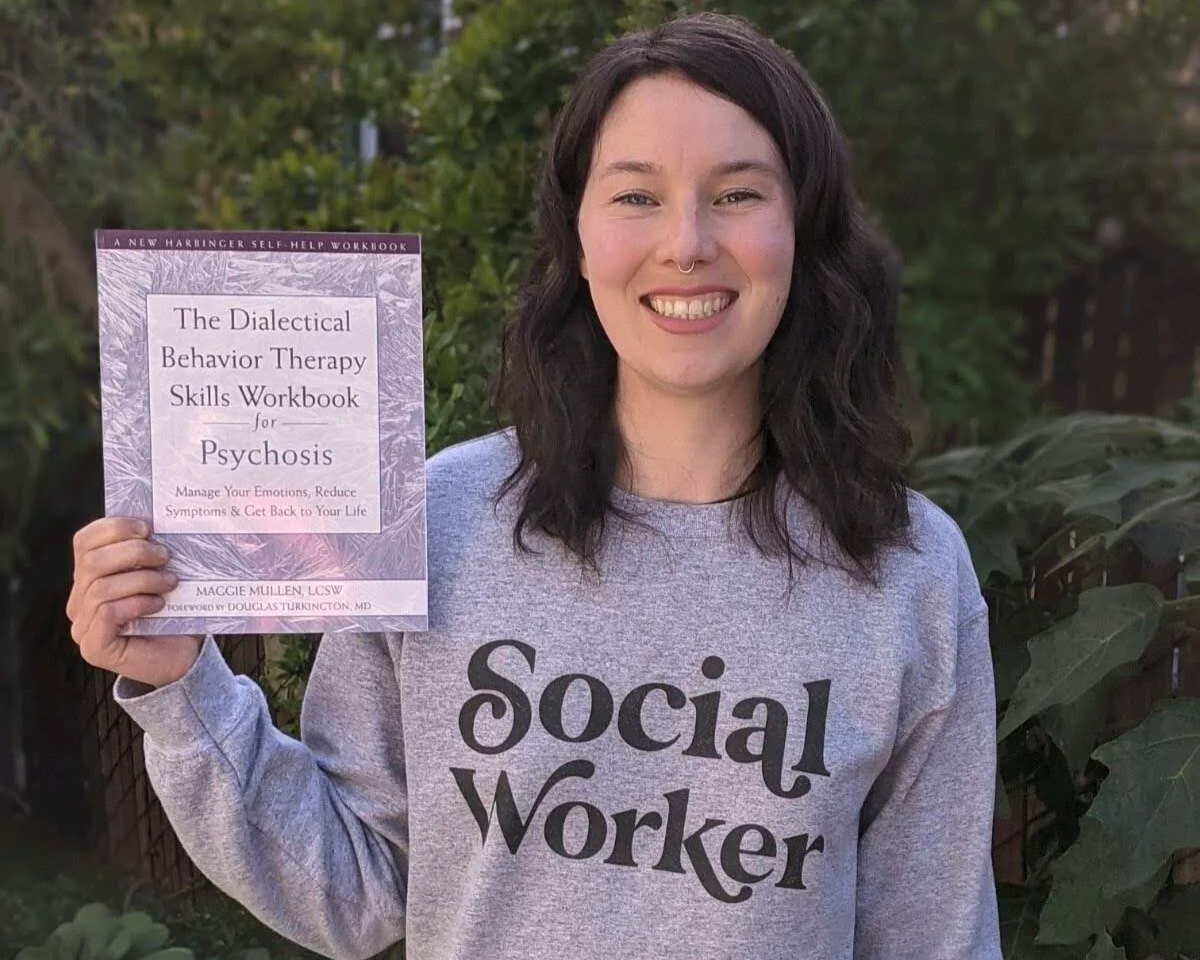 DBT Skills Workbook for Psychosis — Maggie Mullen, LCSW