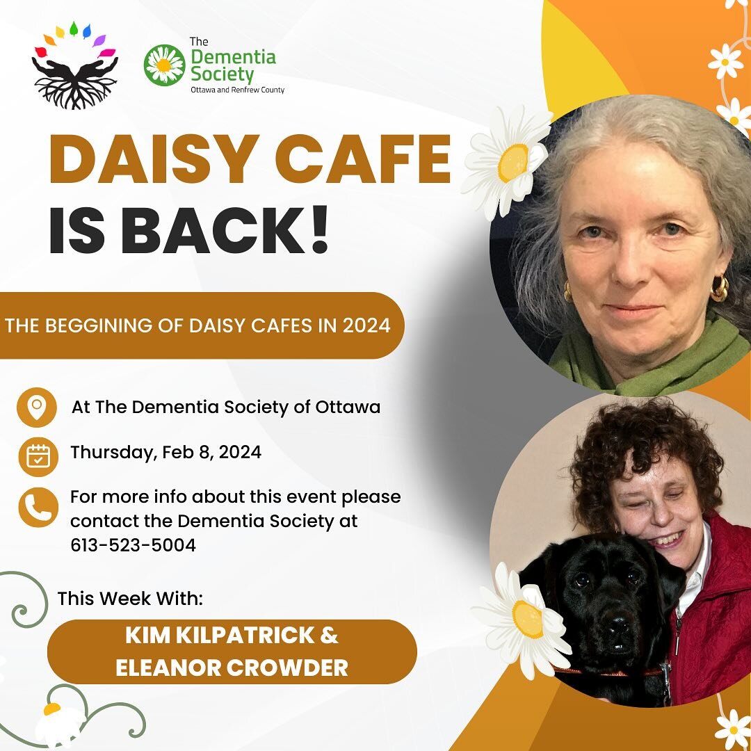 🌼Join Us in Spirit for Daisy Cafe&rsquo;s Celebrated Return! 🌼

Witness the beginning of a new chapter in 2024 with Kim Kilpatrick and Eleanor Crowder this week at The Dementia Society of Ottawa on 

- Thursday, Feb 8, 2024, 11 am -

While registra