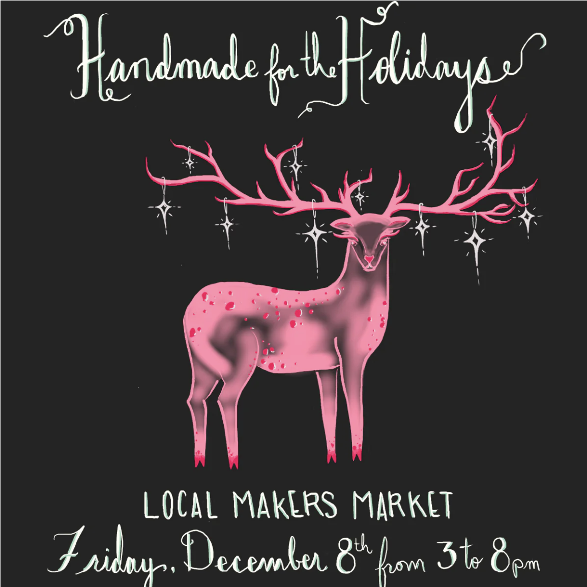 12/08 Handmade for the Holidays: Local Makers Market 