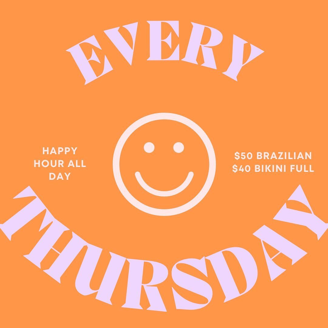 ✨don&rsquo;t sleep on happy hour &bull; best deal in town! all day every Thursday, save $15 on Brazilian and Bikini Full services (normally $65/$55)

💋they book up every week but normally you can get a spot reserved if you pre-book in advance! no de