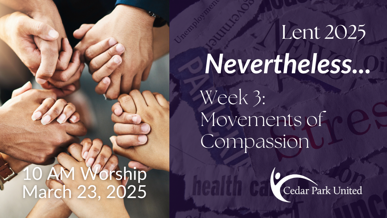 Lent 2025 - Week 3: Movements of Compassion