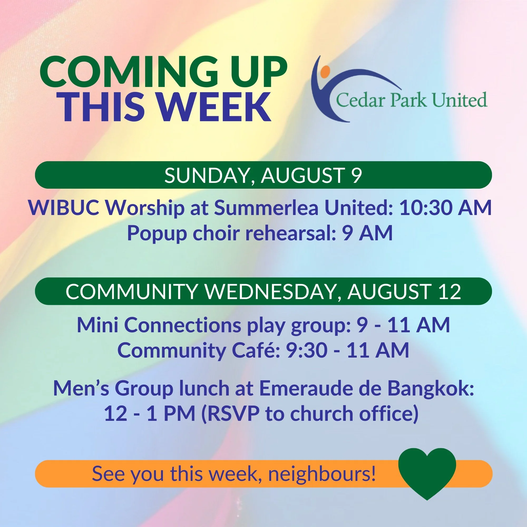 🌈 Coming up this week at Cedar Park United
cedarparkunited.org 

🟢 Sunday, August 9: WIBUC woship at Summerlea United: 10:30 AM
Popup choir rehearsal: 9 AM
westislandbeyondunitedchurches.org

🟠 Community Wednesday, August 12
Mini Connections drop-