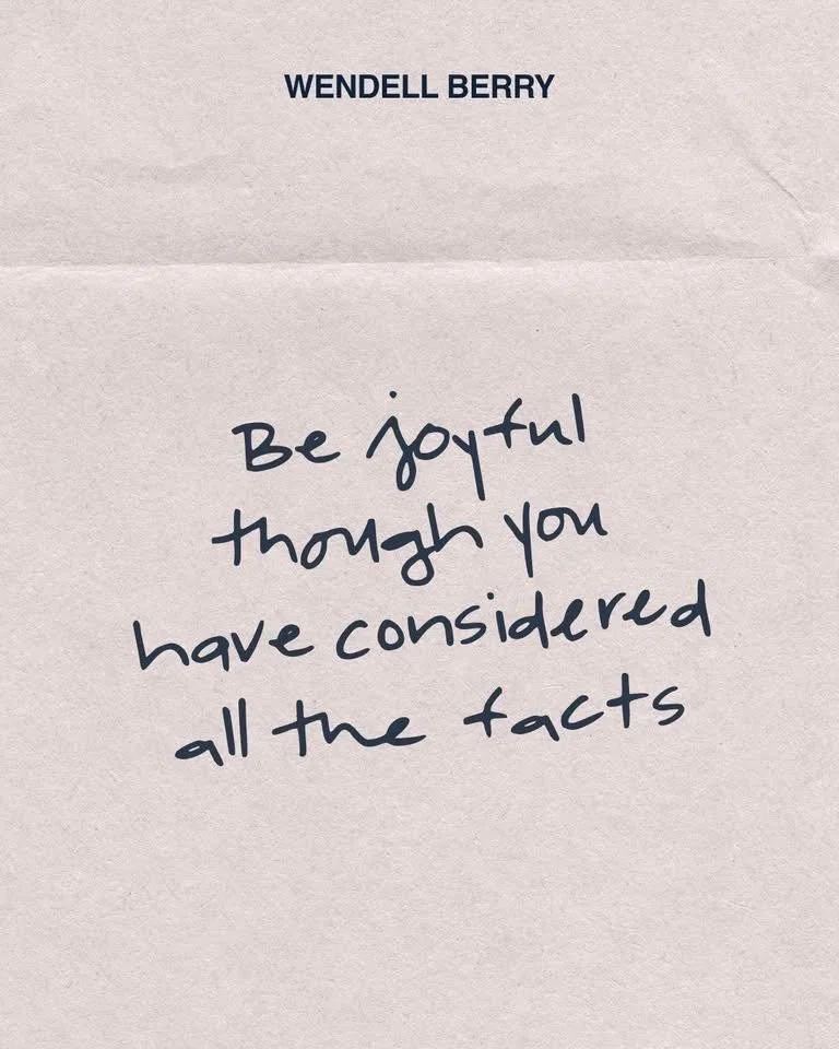 Thank you, Wendell. 

&ldquo;Be joyful though you have considered all the facts.&rdquo;

&mdash; Wendell Berry (August 5, 1934- August 31, 2026)

#cedarparkuc #joy #wendellberry