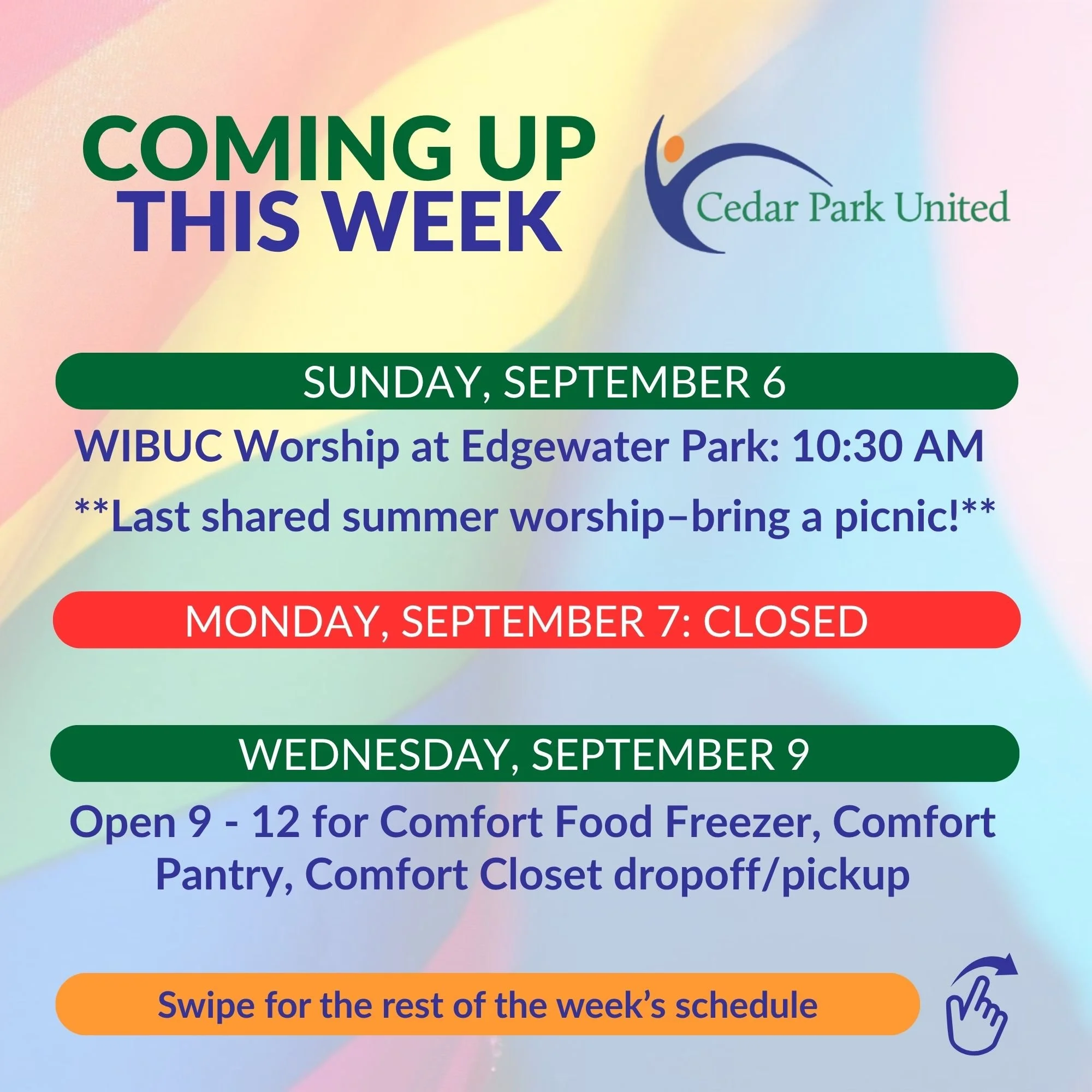 🌈 Coming up this week at Cedar Park United
Check out yesterday's Friday Update for details: https://shorturl.at/EWqkA

🔴 Sunday, September 6
Last WIBUC shared summer worship at Edgewater Park: 10:30 AM -- Bring a chair and a picnic lunch! westislan