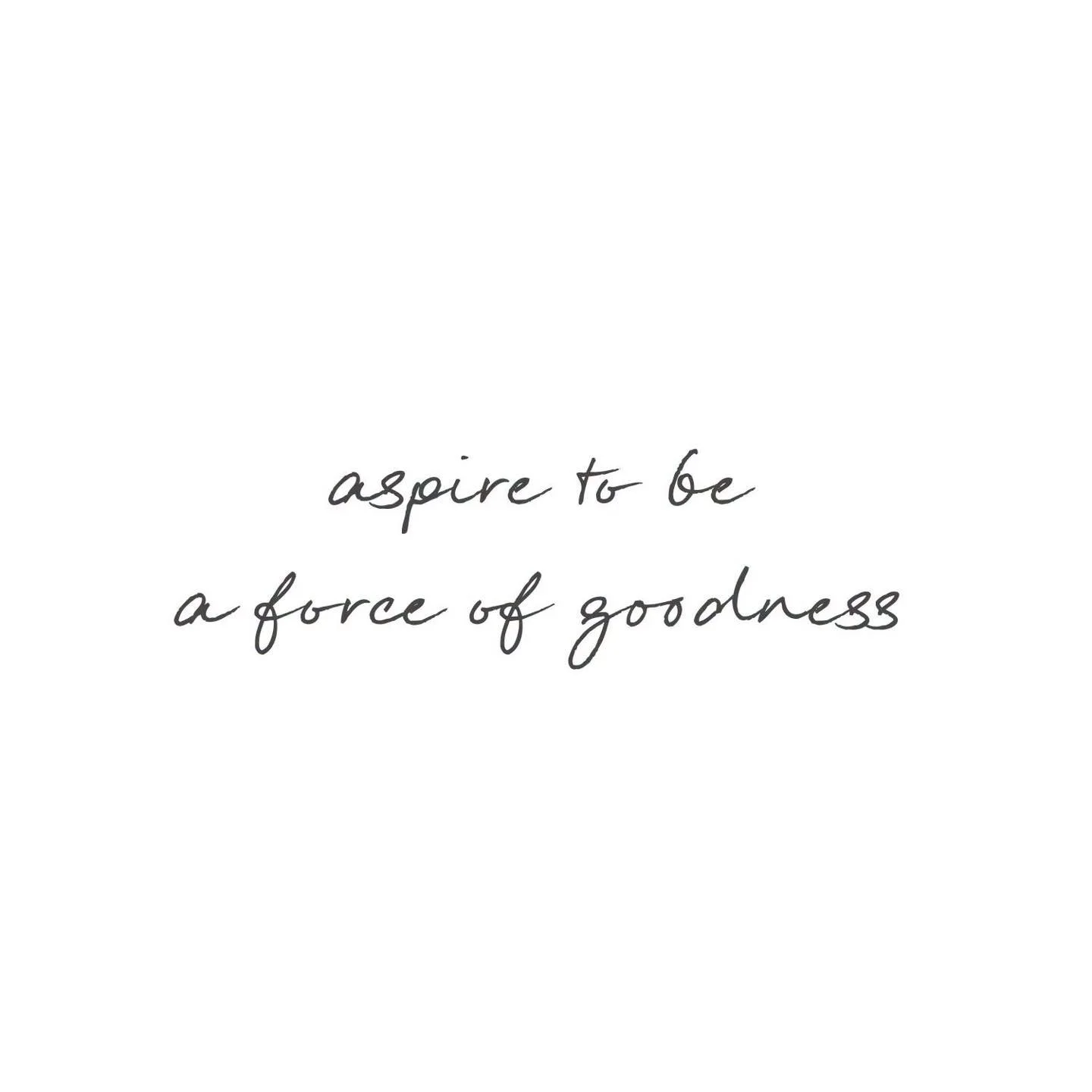 Today and every day.

&ldquo;Aspire to be a force of goodness.&rdquo;

&mdash; Sharon Salzberg

@sharonsalzberg 

#cedarparkuc #goodness