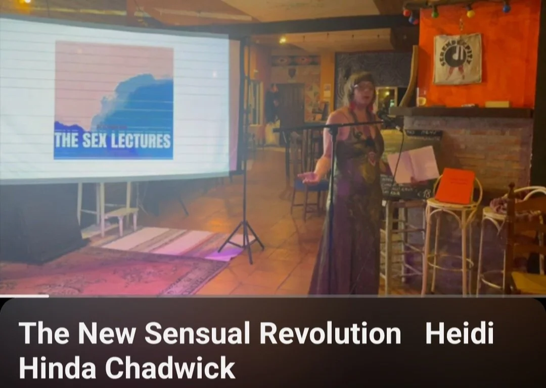 The New Sensual Revolution ~ the Sex Lectures Spain Heidi Hinda Chadwick