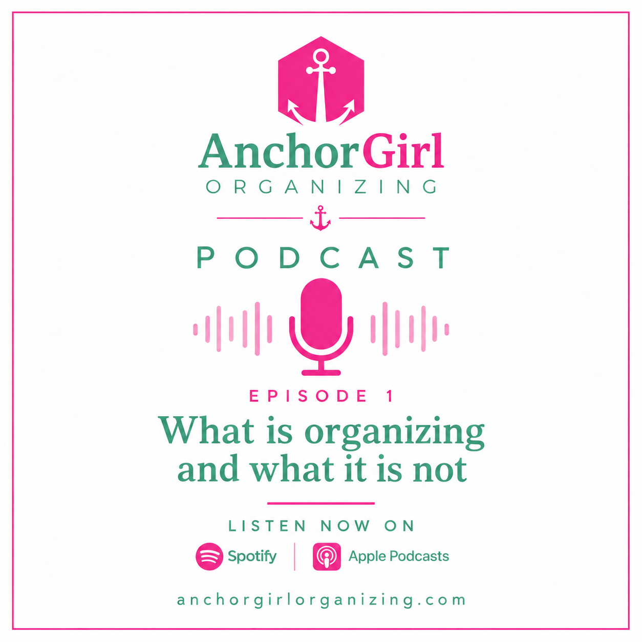 EPISODE 1: What is organizing and what it is not