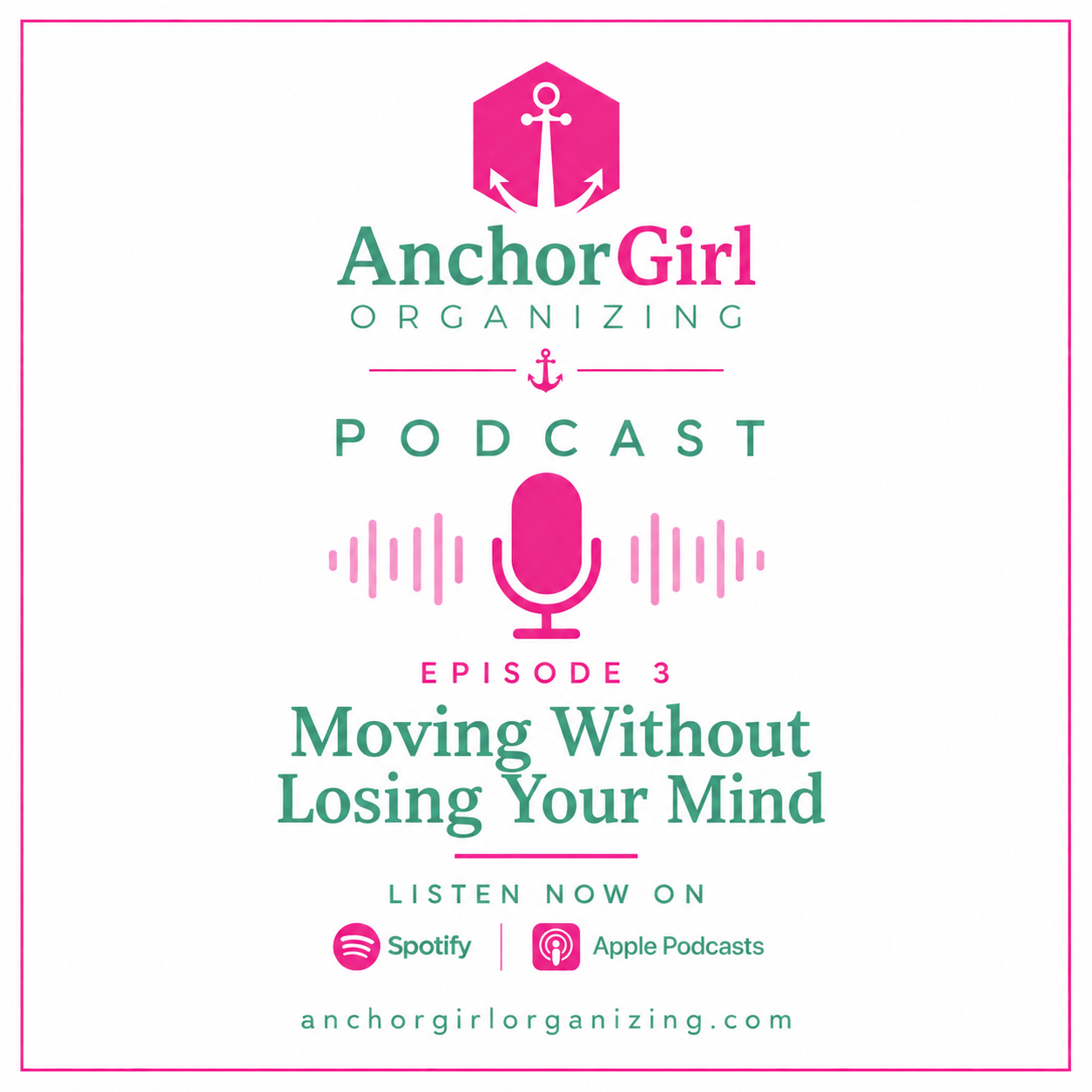 Episode 3: Moving Without Losing Your Mind Part 1