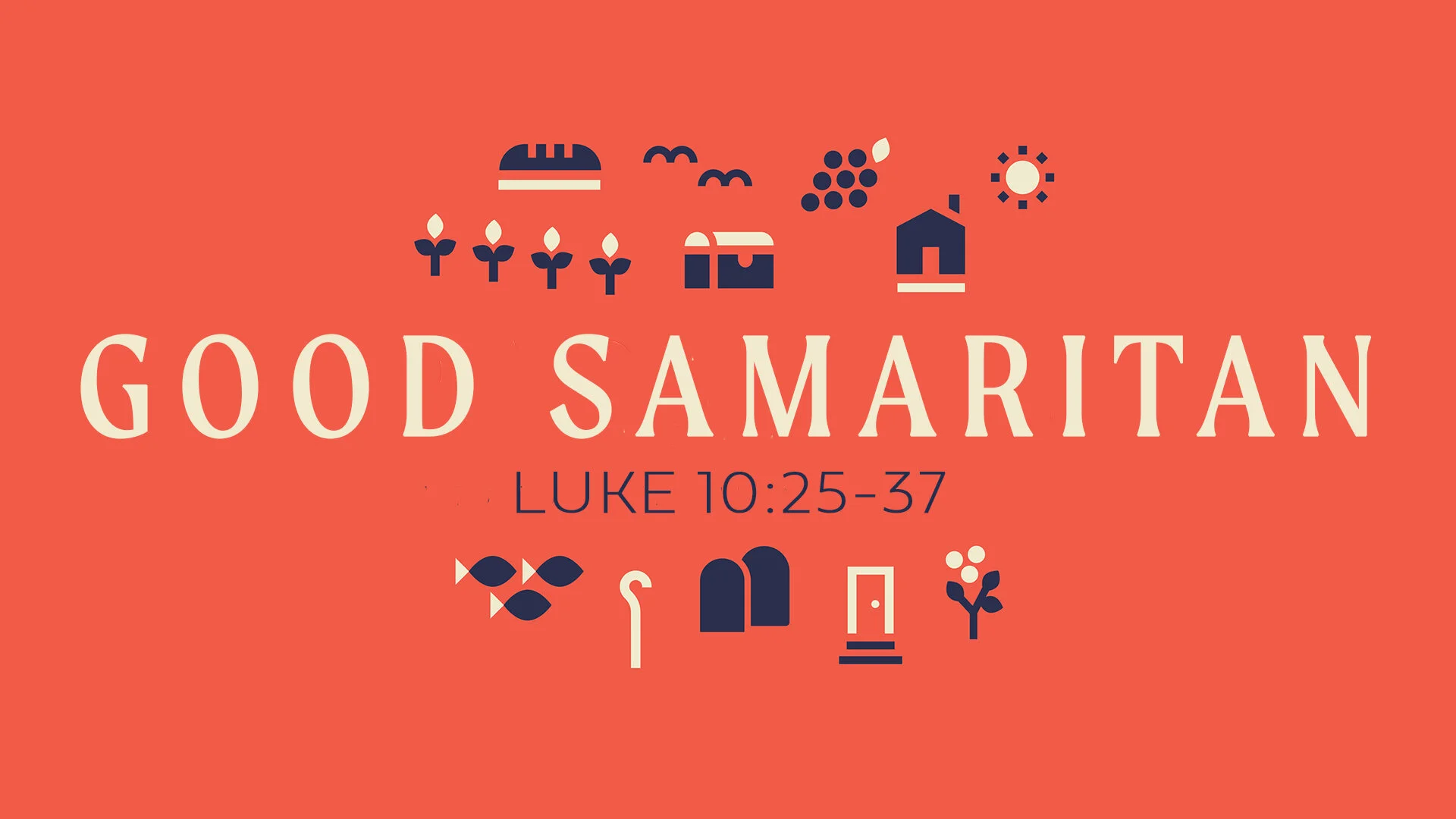 Parables: Good Samaritan, Luke 10:25-37