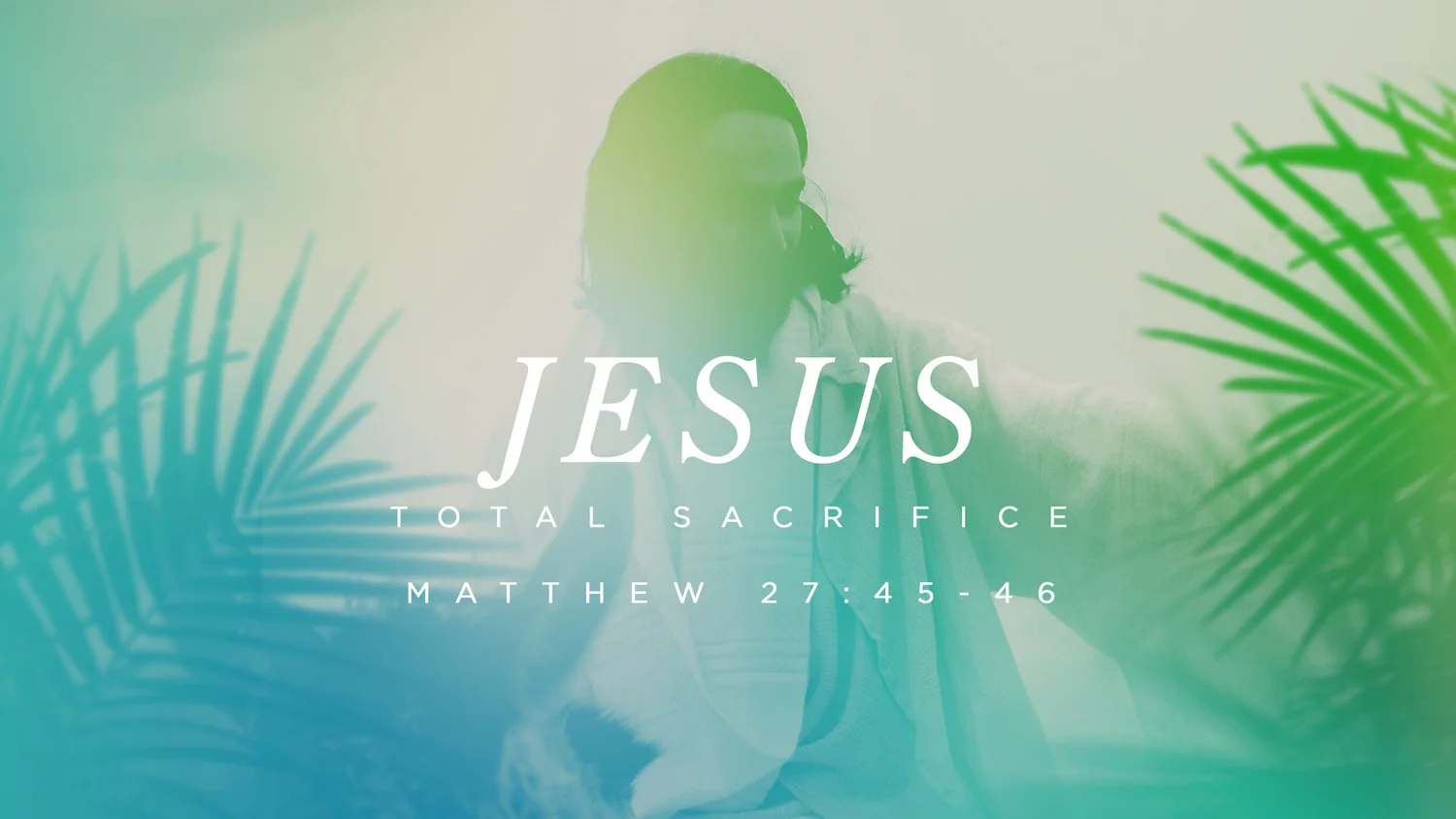 Jesus Total Sacrifice, Matthew 27:45-46 episode artwork