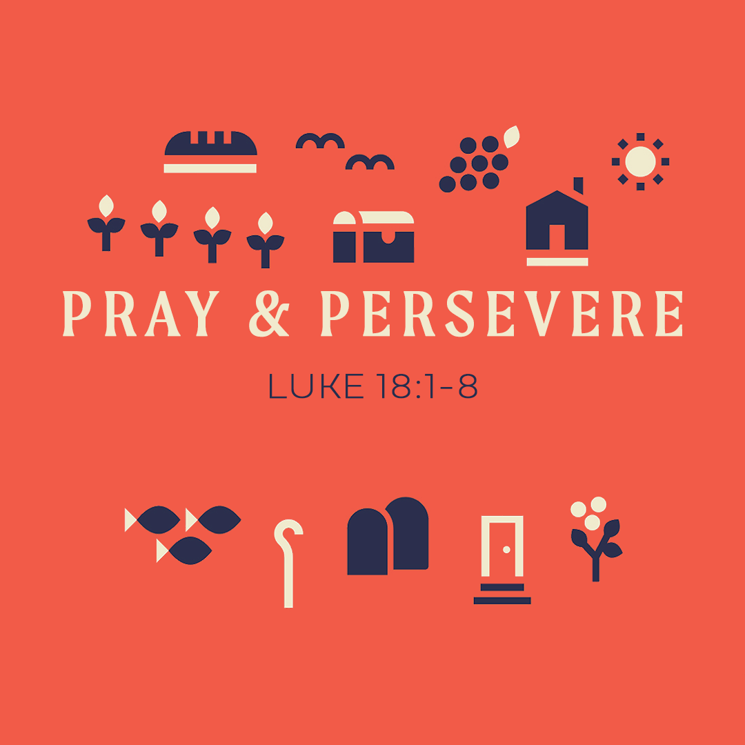 Parables: Pray and Persevere, Luke 18:1-8 episode artwork