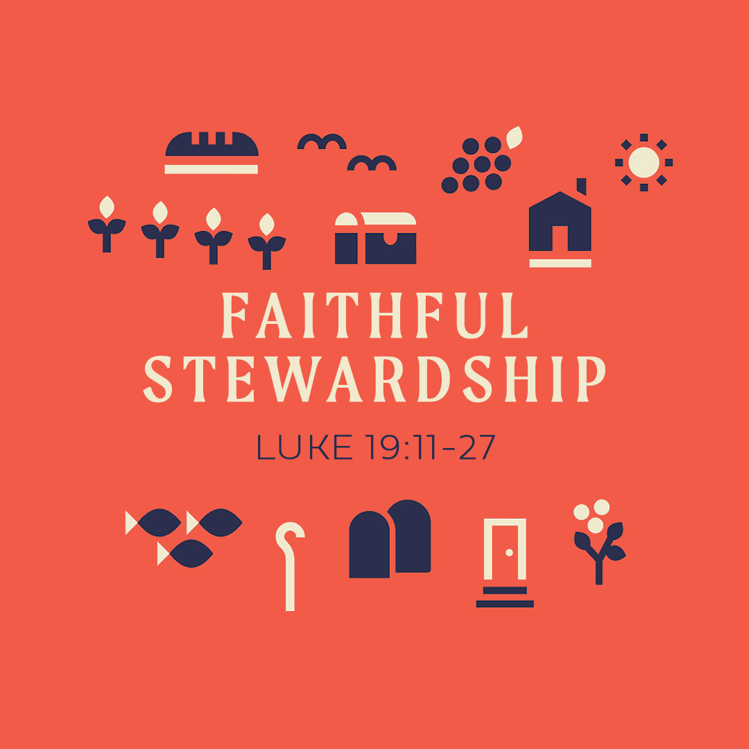 Parables: Faithful Stewardship, Luke 19:11-27 episode artwork