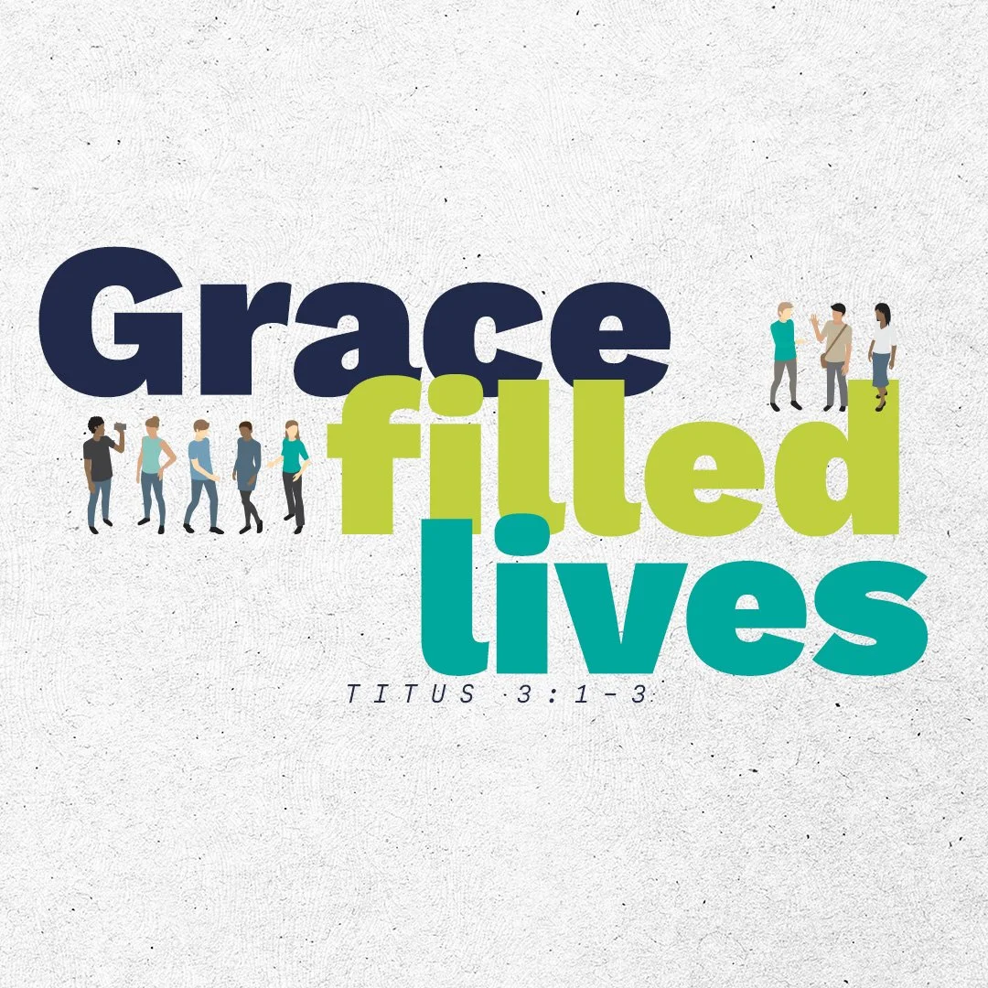 Grace Filled Lives, Titus 3:1-3 episode artwork