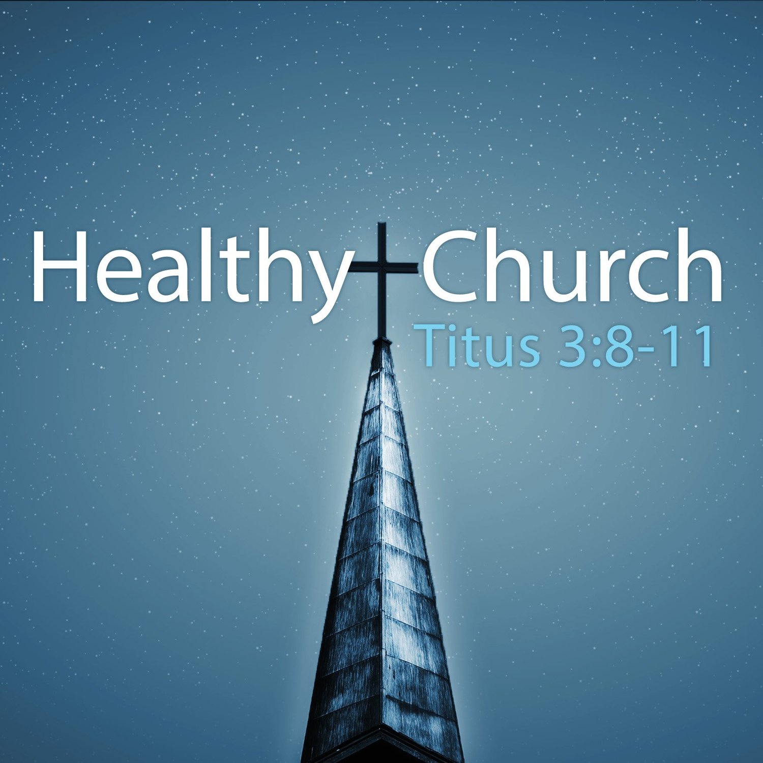 Healthy Church, Titus 3:8-11 episode artwork