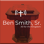 Ben Smith: All for the Kingdom