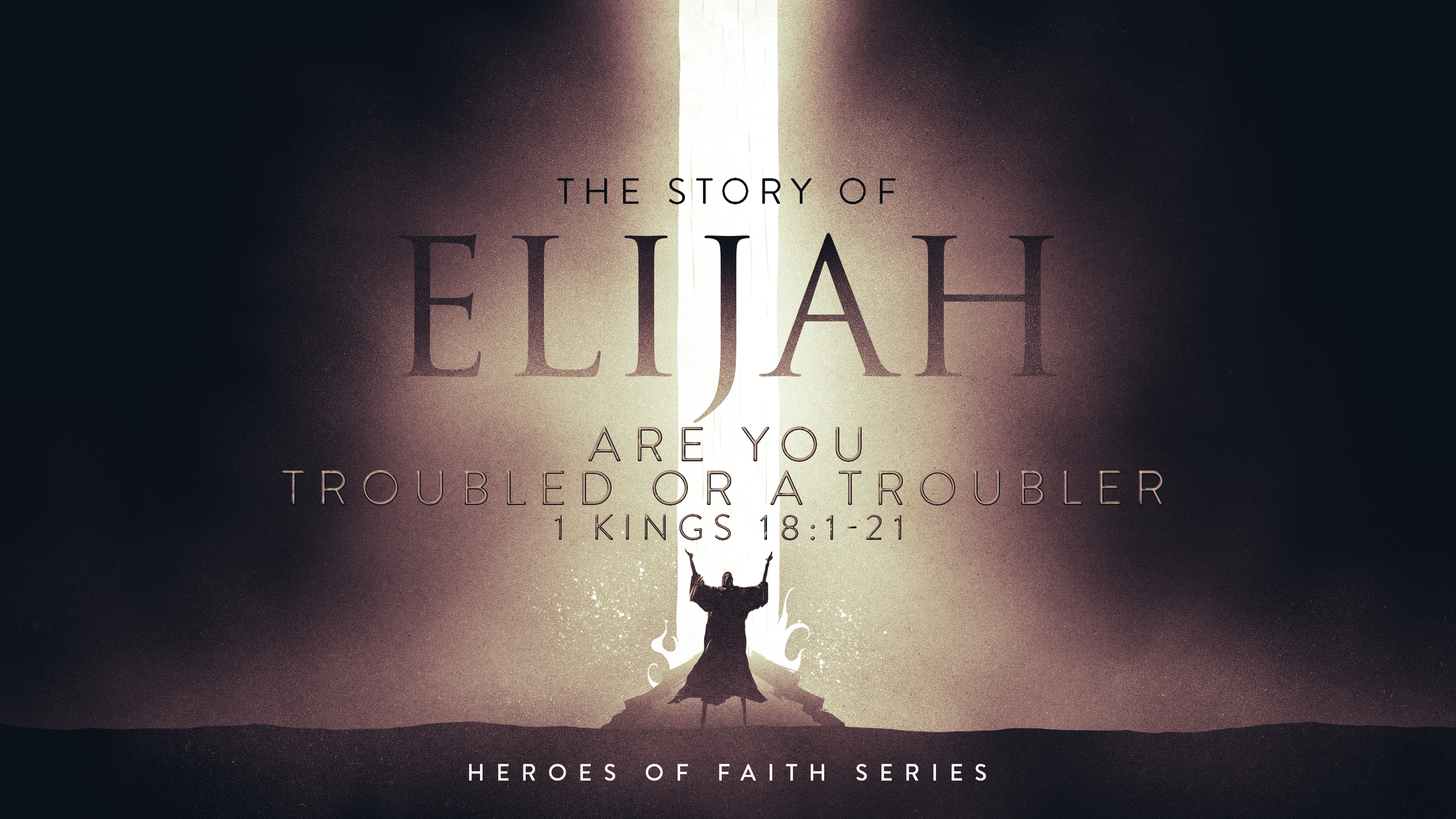 Are You Troubled or a Troubler? 1 Kings 18:1–21