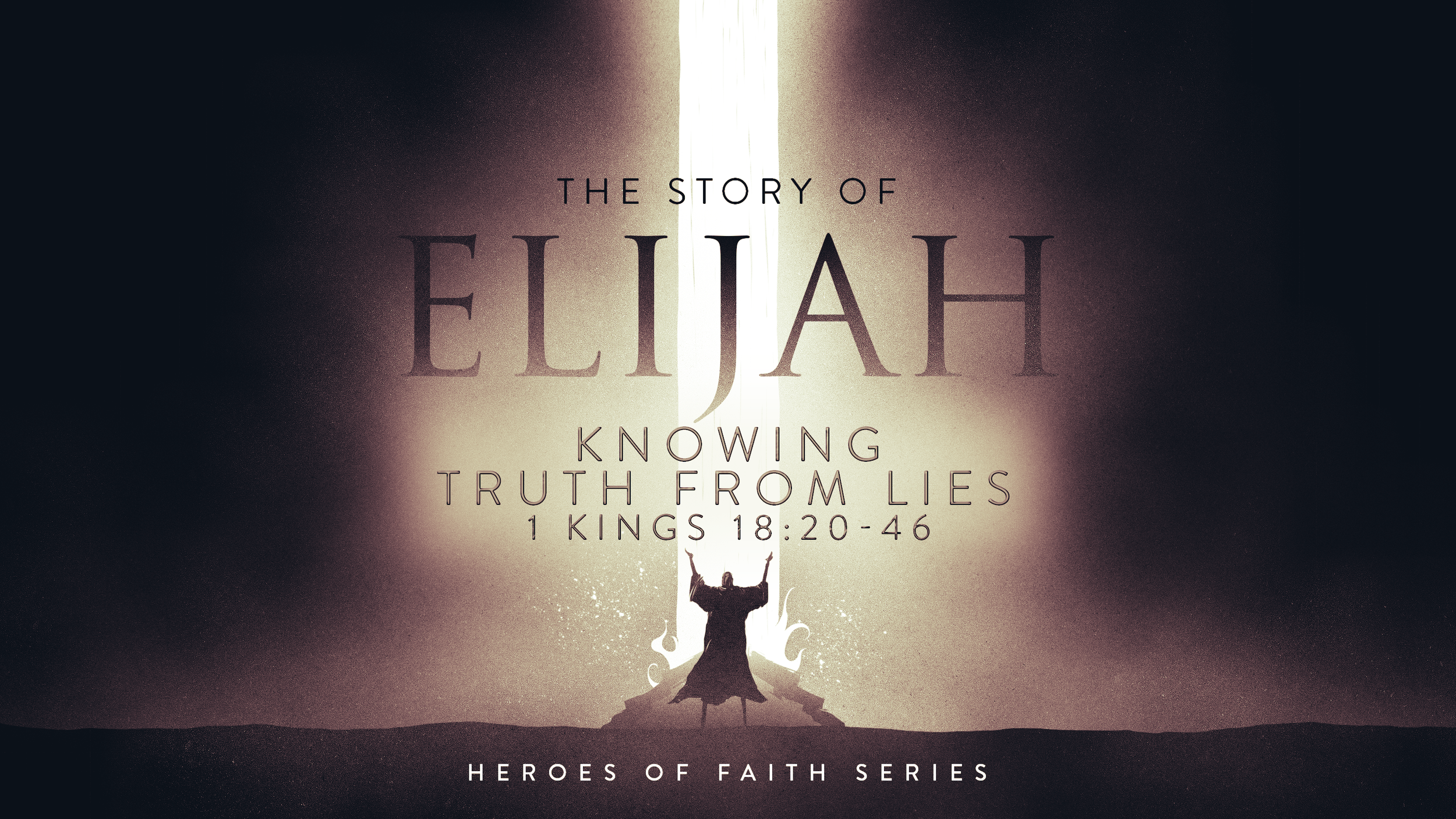 Knowing Truth From Lies, 1 Kings 18:20-46