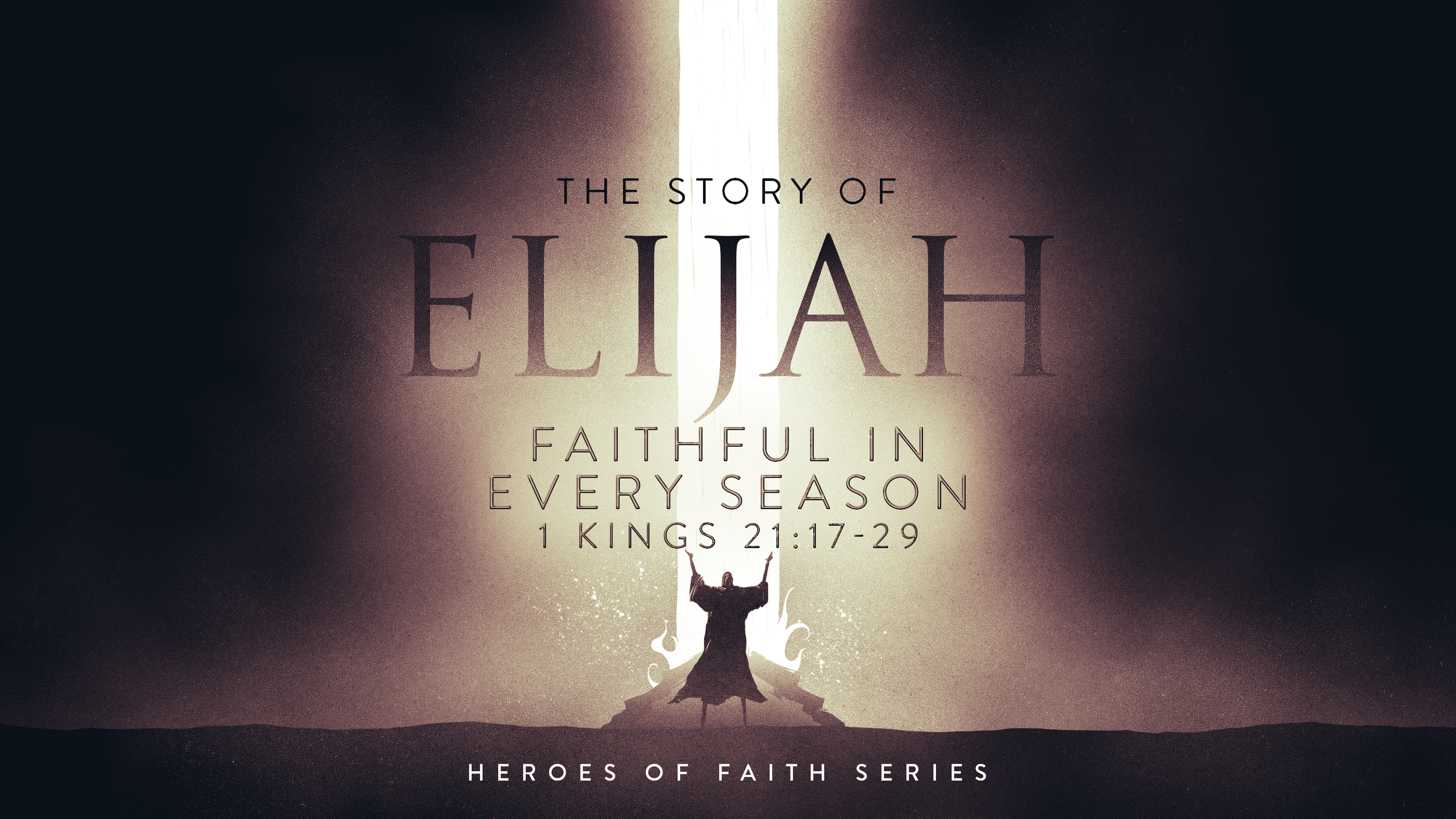 Faithful in Every Season, 1 Kings 21:17–29