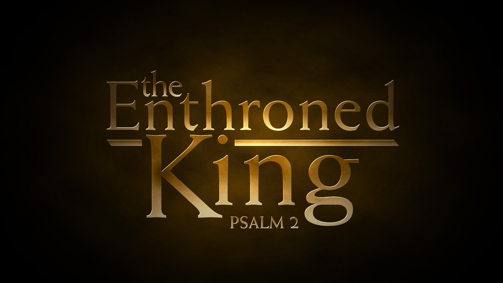 The Enthroned King, Psalm 2