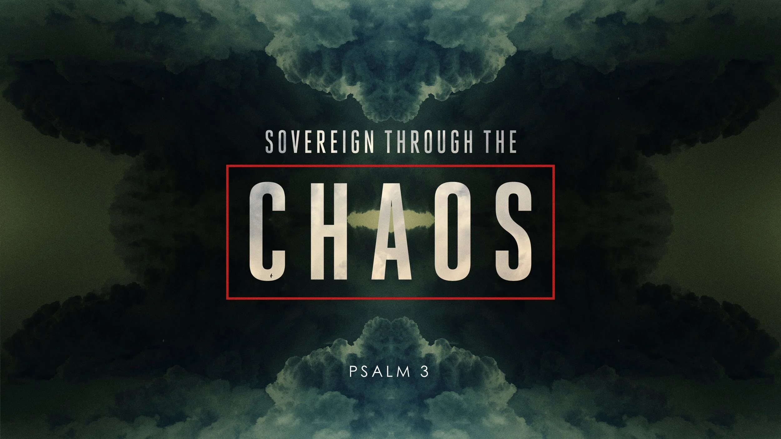 Sovereign Through the Chaos, Psalm 3