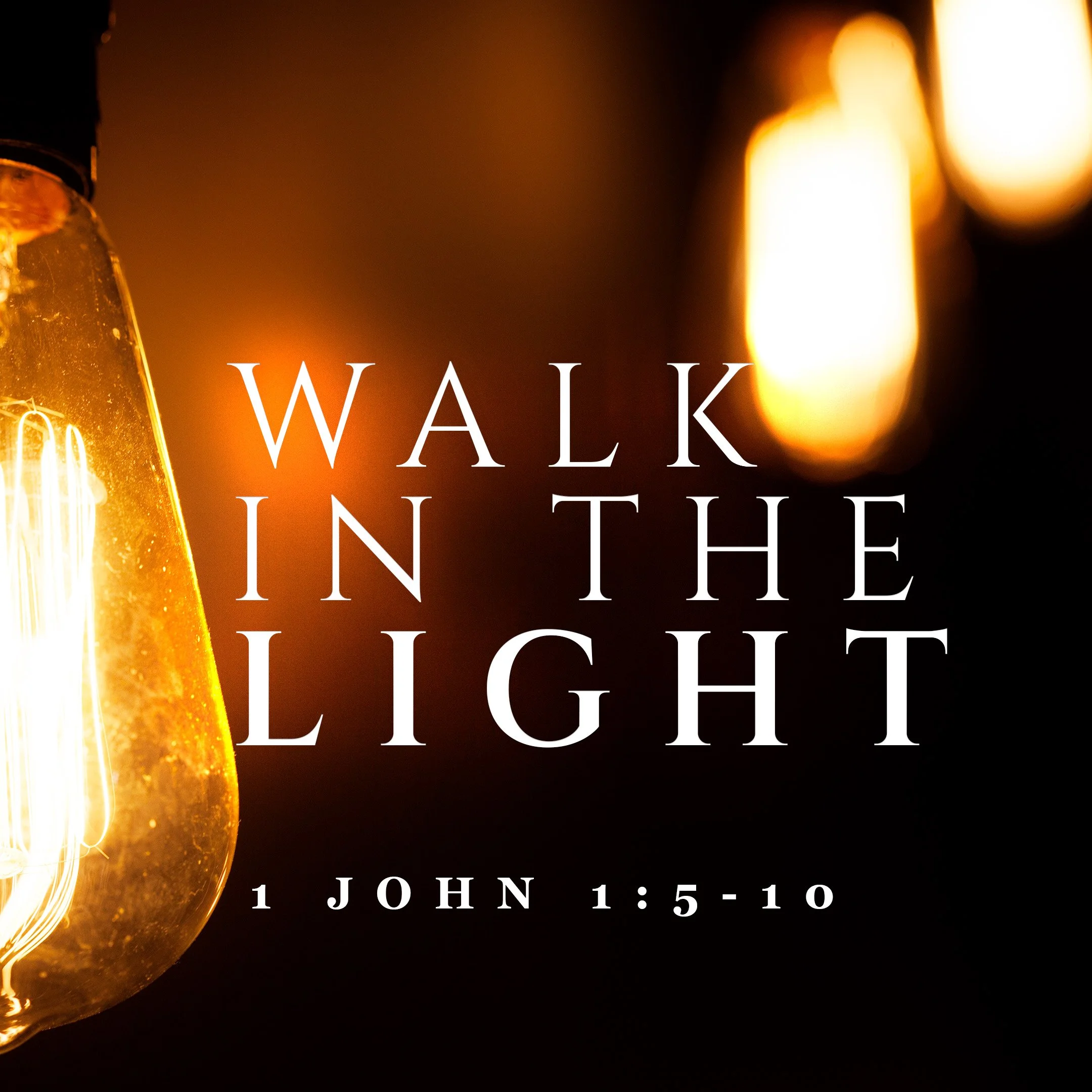 Walk in the Light, 1 John 1:5-10 - Sermon manuscript PDF