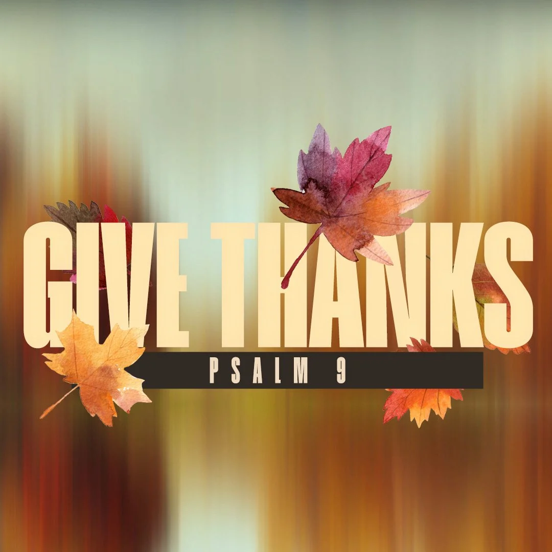 Give Thanks, Psalm 9 episode artwork