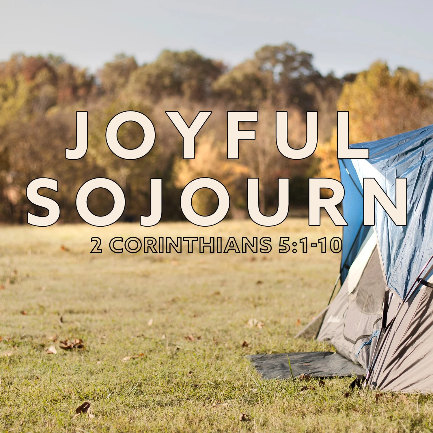 Joyful Sojourn, 2 Corinthians 5:1-10 episode artwork