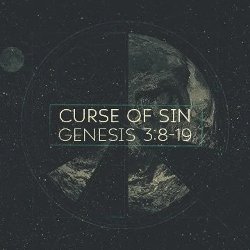 Genesis 3_8-19 Curse of Sin_SQ_T.jpg