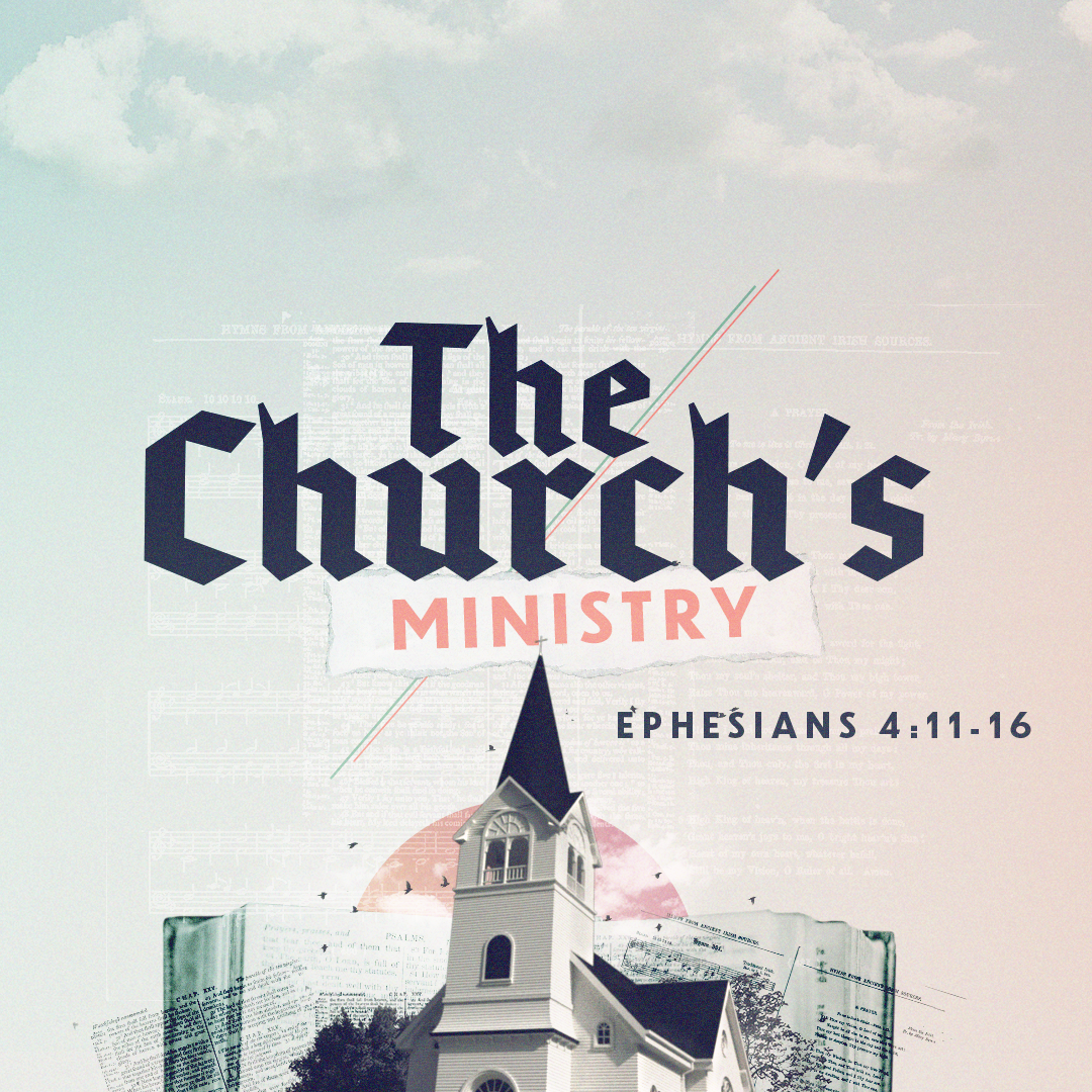 The Church's Ministry, Ephesians 4:11-16 episode artwork