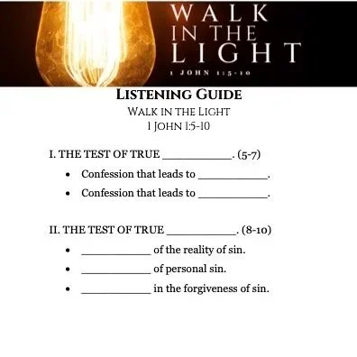 Walk in the Light - Sermon Outline & Listening Guide (1 John 1:5-10)