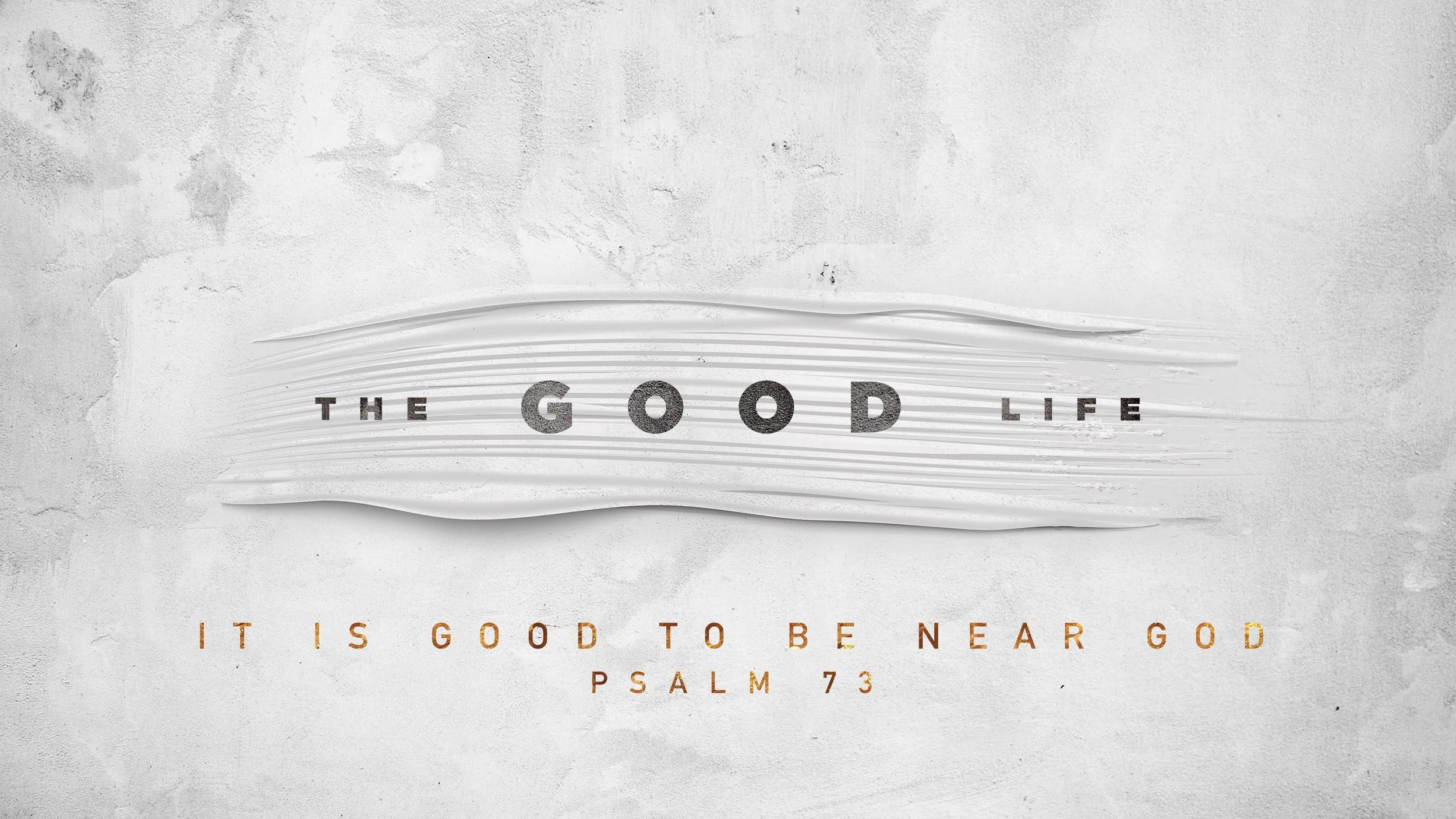 It is Good to be Near God, Psalm 73